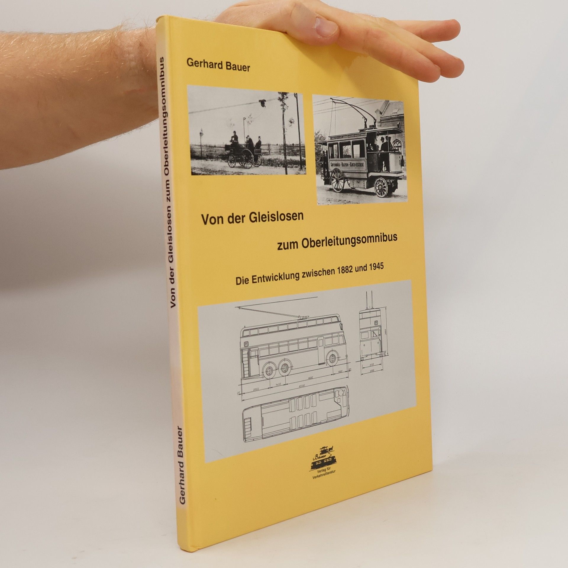 Gerhard Bauer Von der Gleislosen zum Oberleitungsomnibus