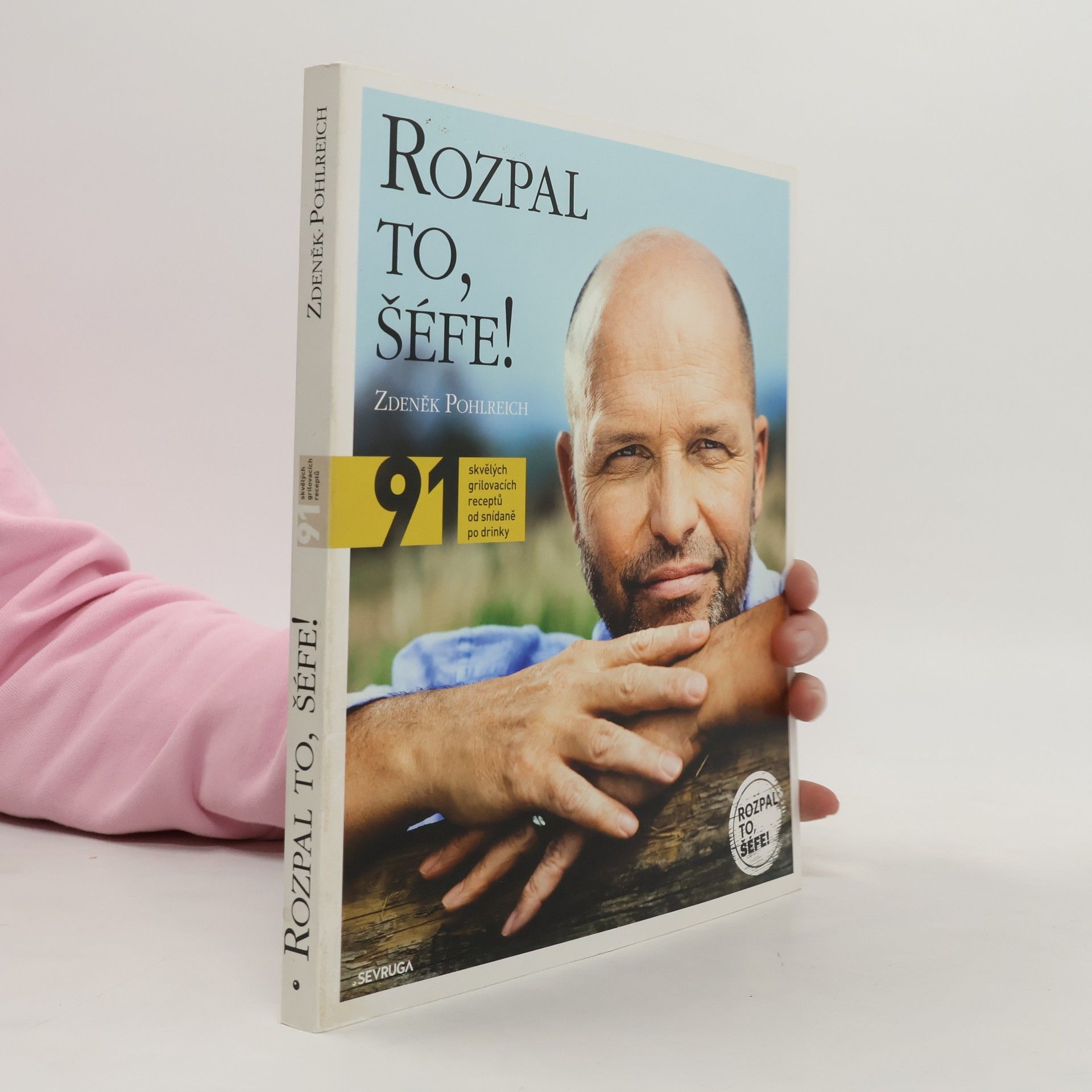 Zdeněk Pohlreich Rozpal to, šéfe!