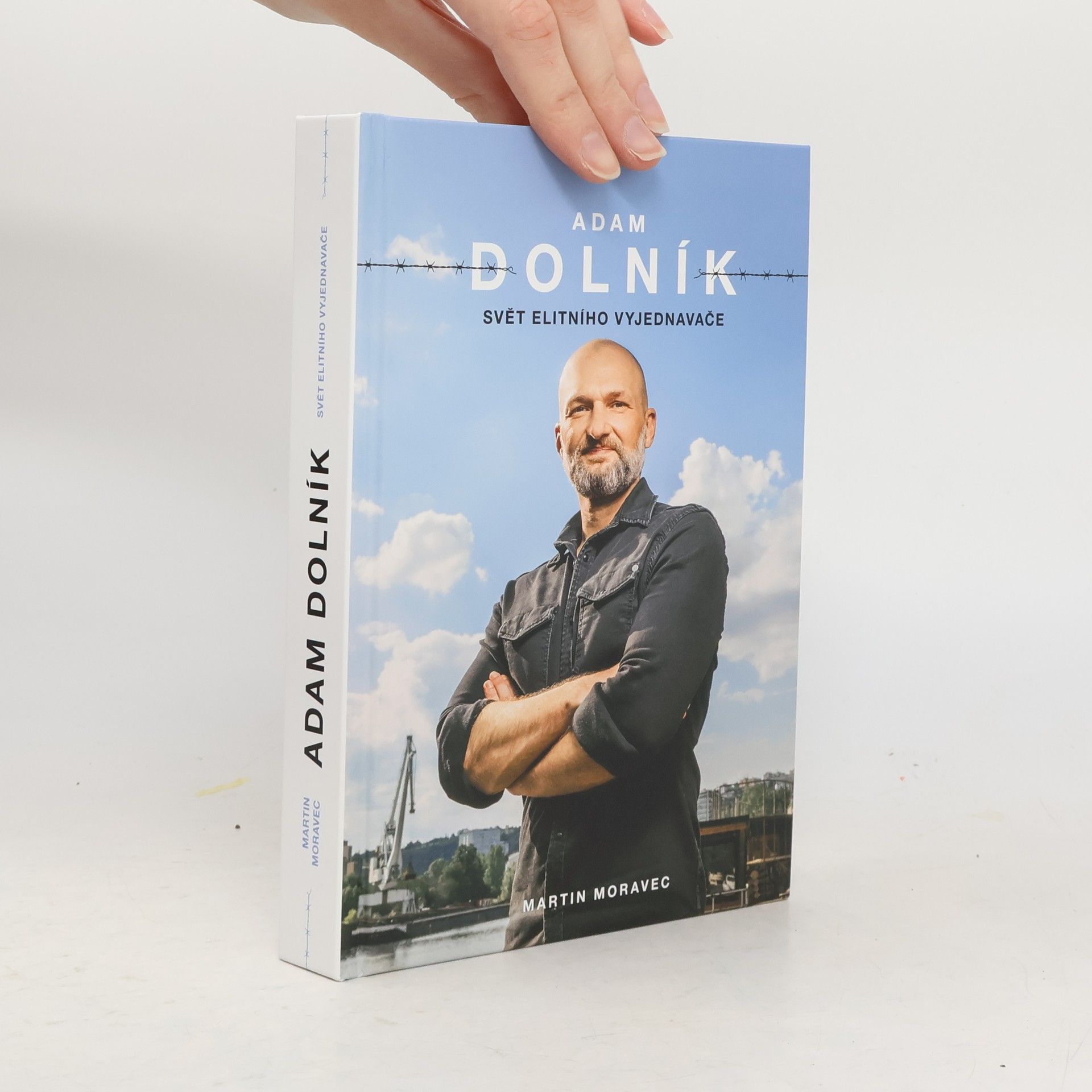 Martin Moravec Adam Dolník. Svět elitního vyjednavače