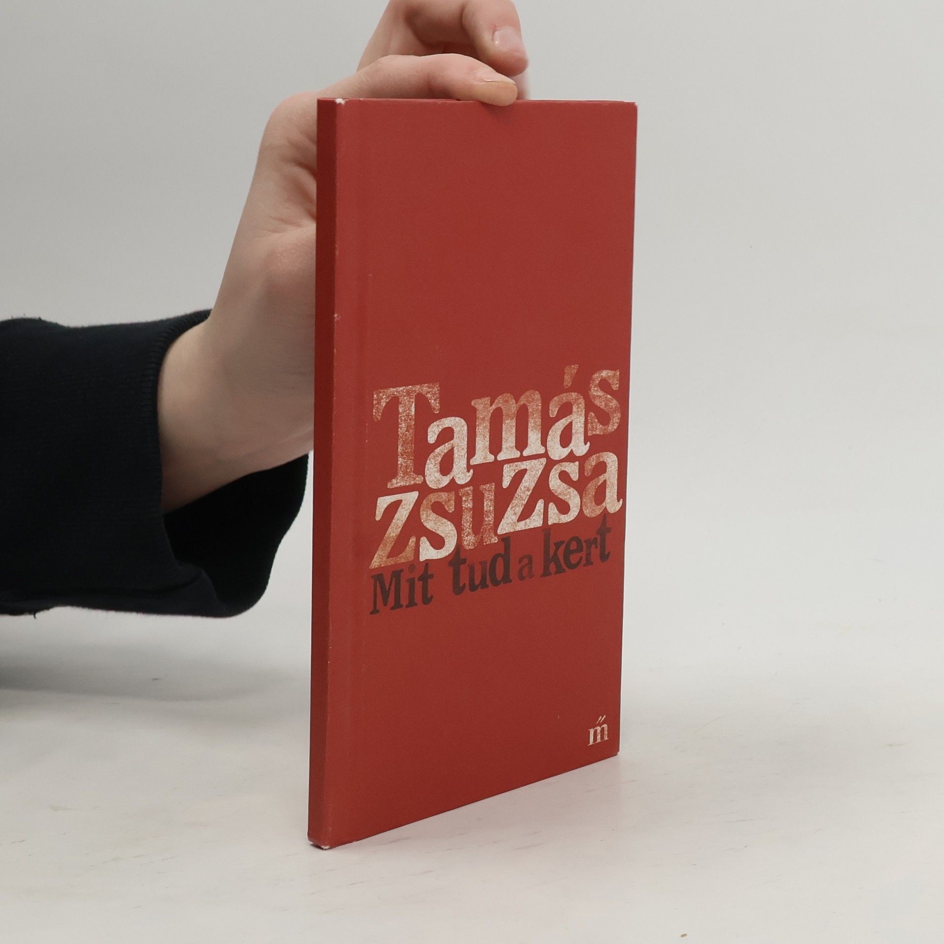 Tamás Zsuzsa Mit tud a kert