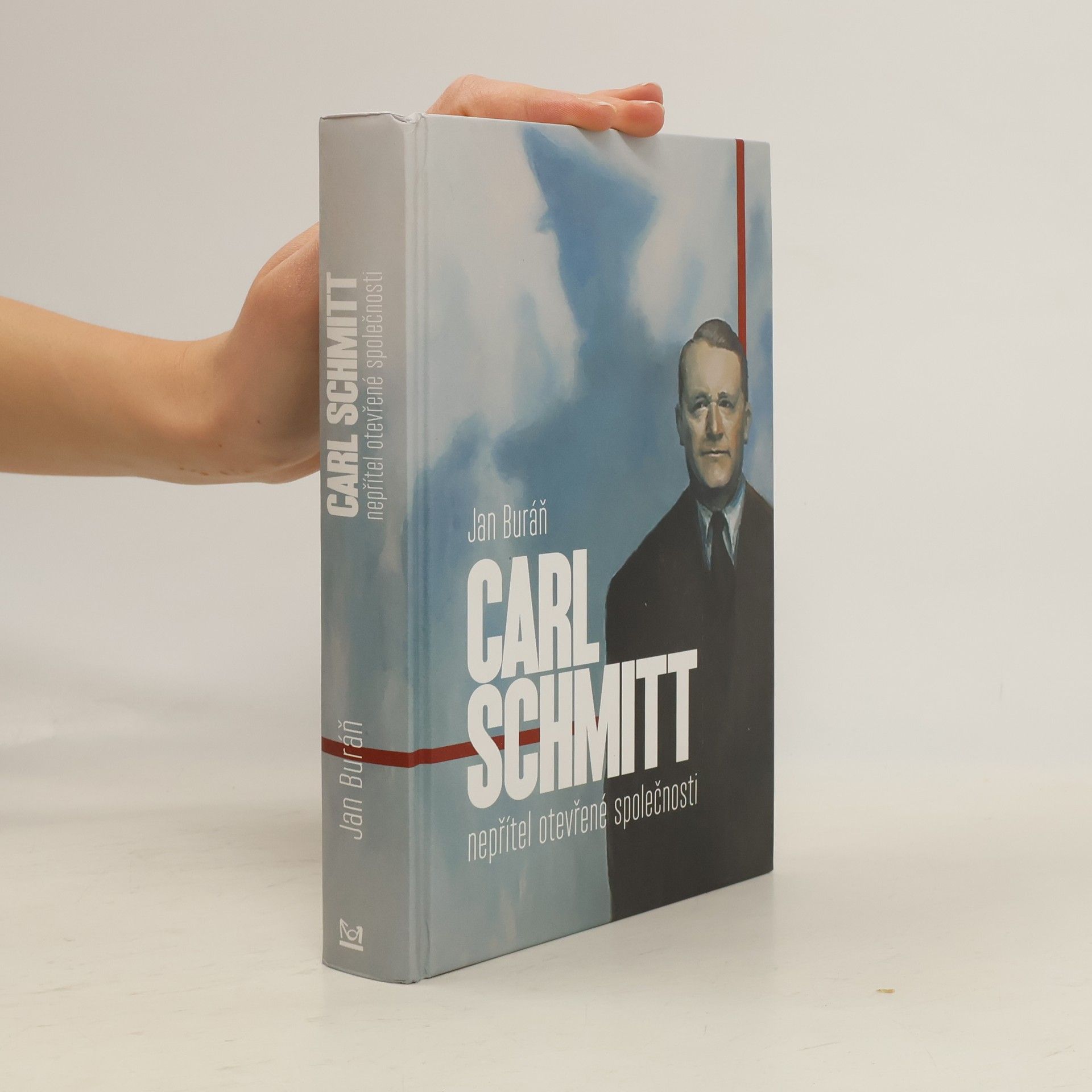 Jan Buráň Carl Schmitt: Nepřítel otevřené společnosti