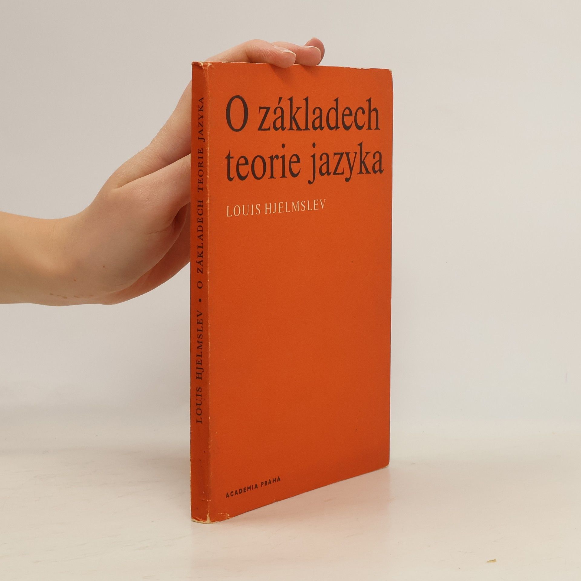 Louis Hjelmslev O základech teorie jazyka