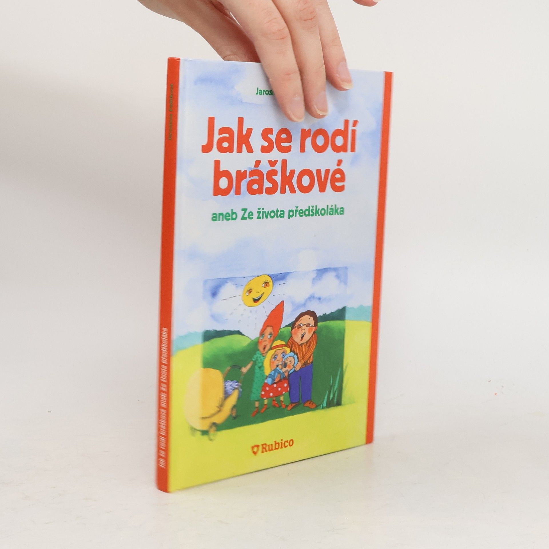 Jaroslava Paštiková Jak se rodí bráškové, aneb, Ze života předškoláka