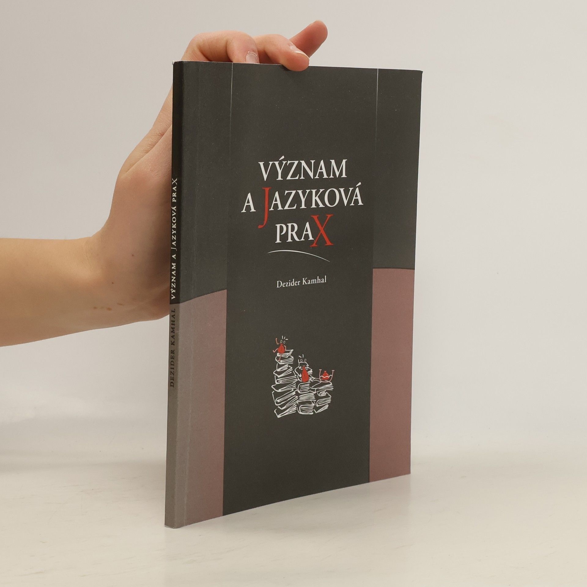 Dezider Kamhal Význam a jazyková prax