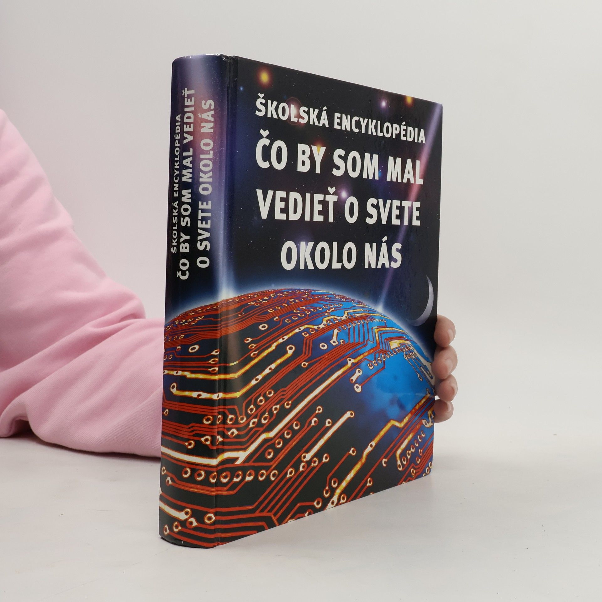 Kirsteen Rogers Školská encyklopédia - Čo by som mal vedieť o svete okolo nás