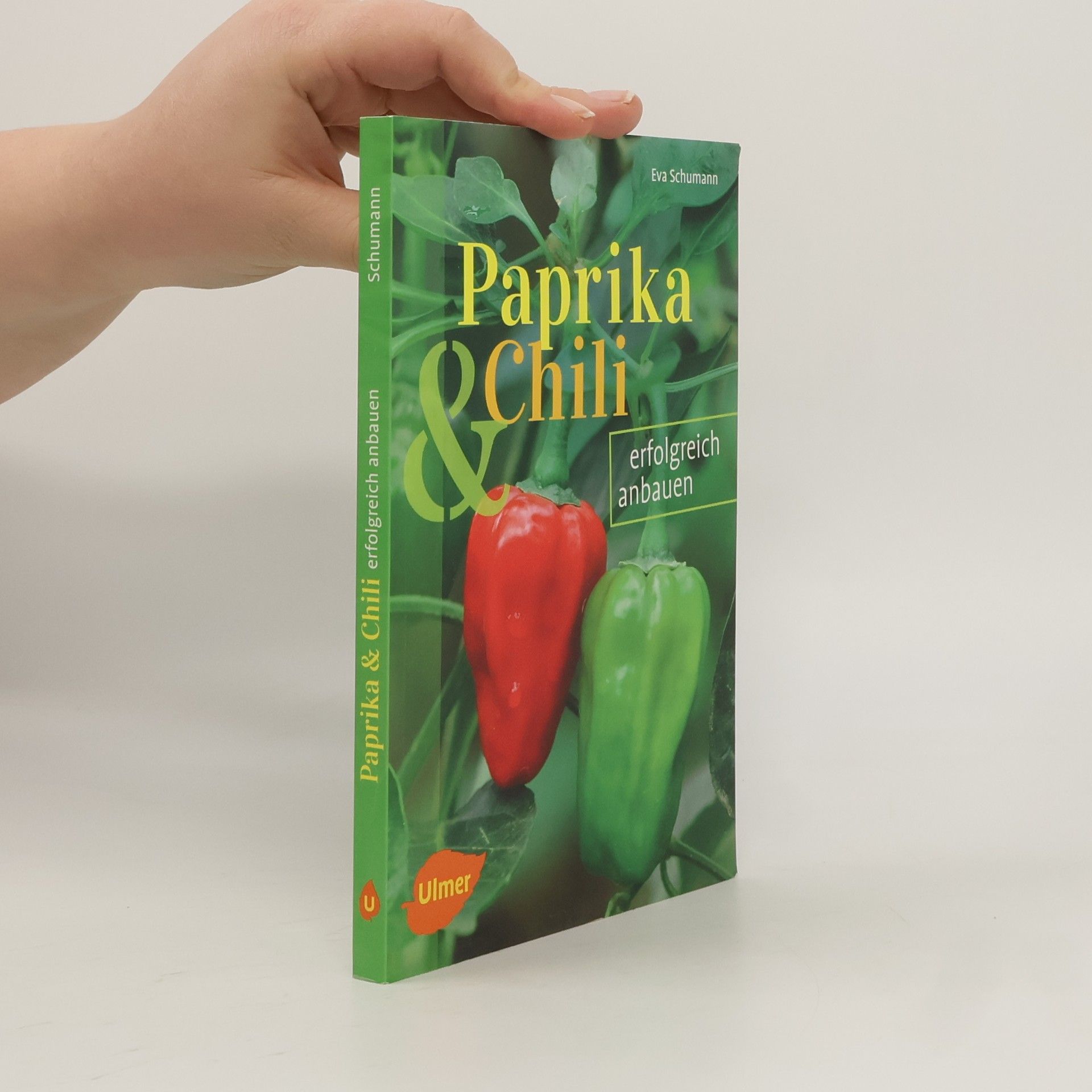 Eva Schumann Paprika & Chili erfolgreich anbauen