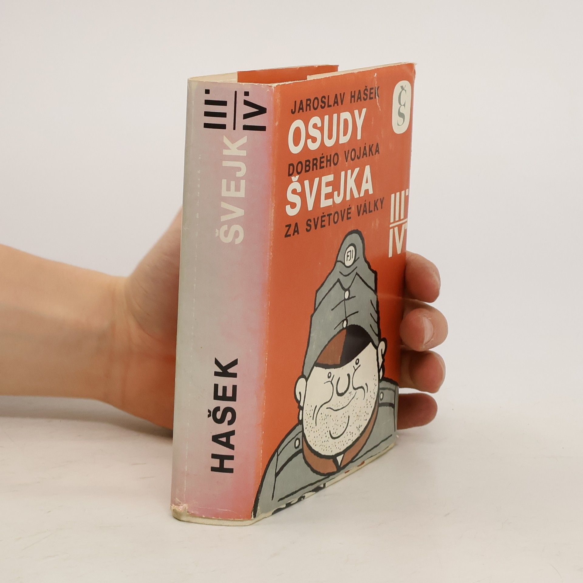 Jaroslav Hašek Osudy dobrého vojáka Švejka za světové války III. a IV.