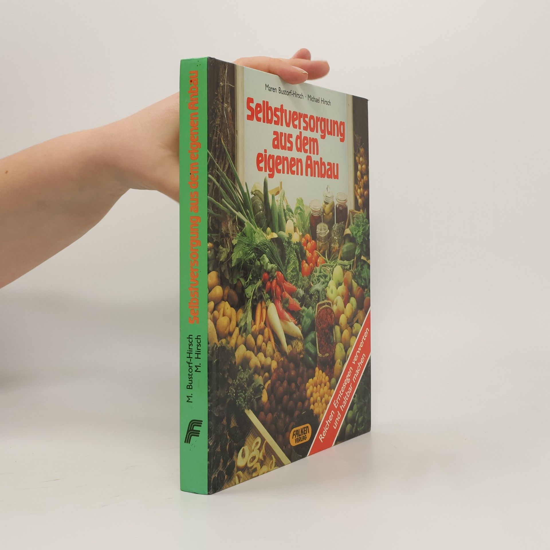 Maren Bustorf-Hirsch Selbstversorgung aus dem eigenen Anbau