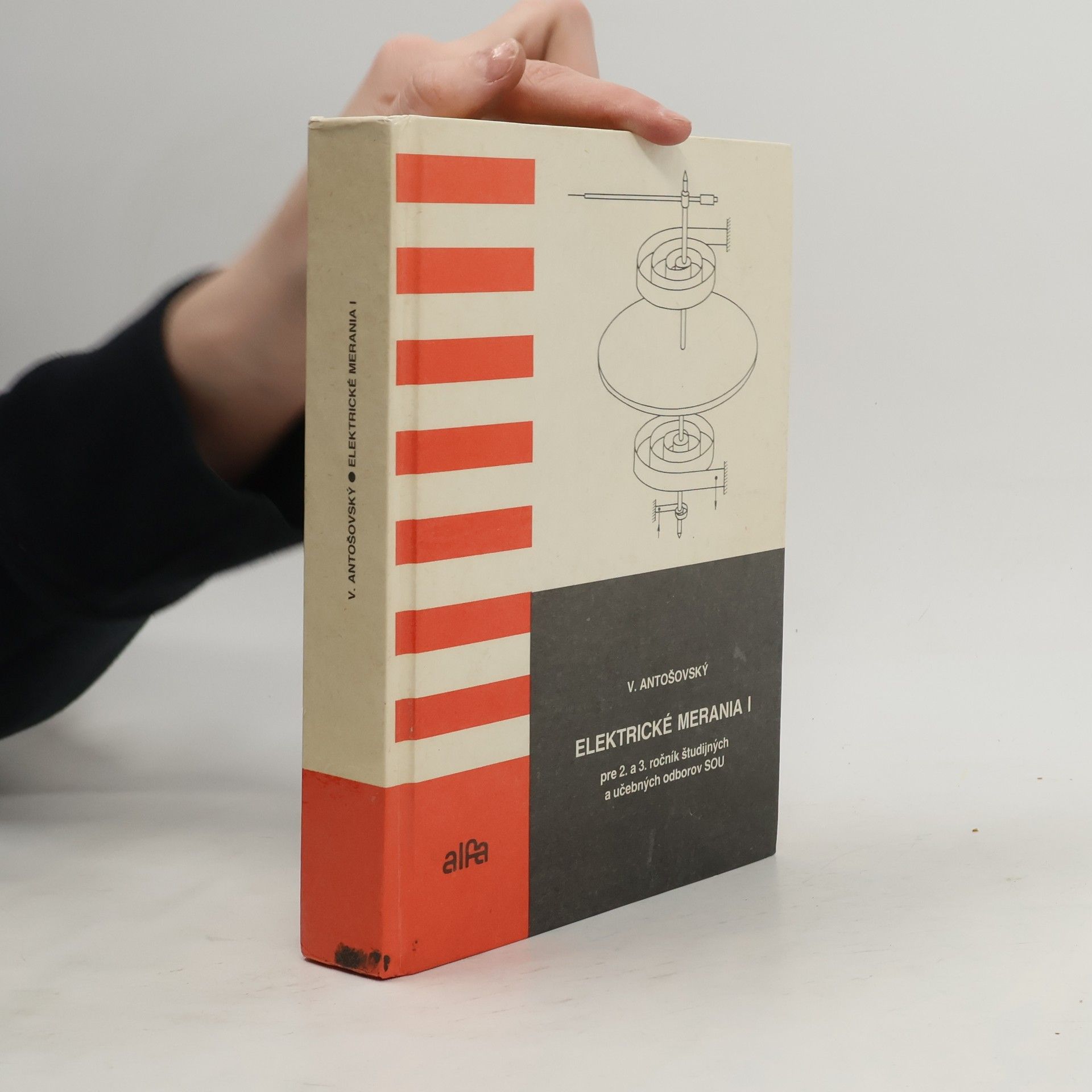 Vojtech Antošovský Elektrické merania I: Pre 2. a 3. ročník študijných a učebných odborov SOU