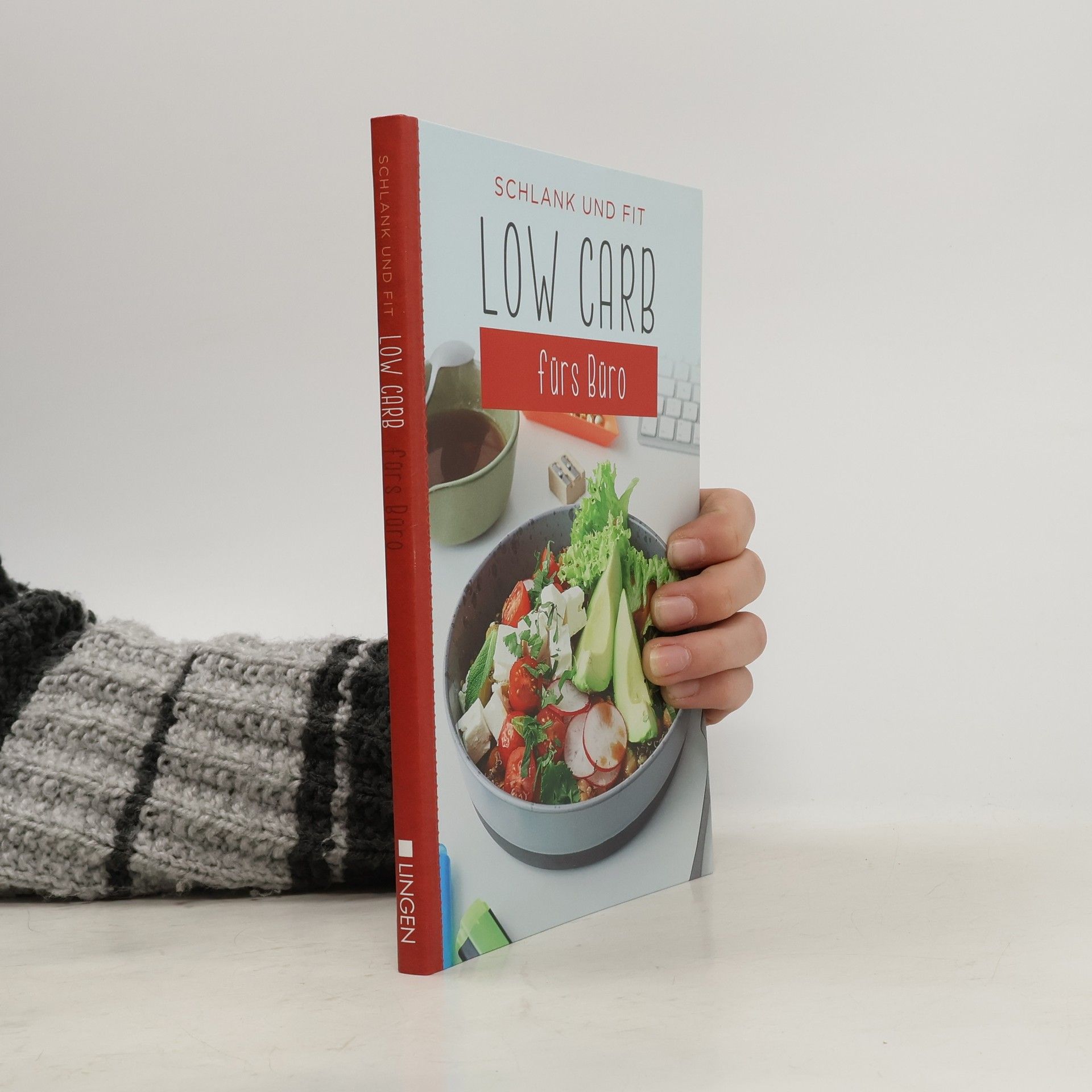 Autorenkollektiv Schlank und Fit. Low Carb fürs Büro