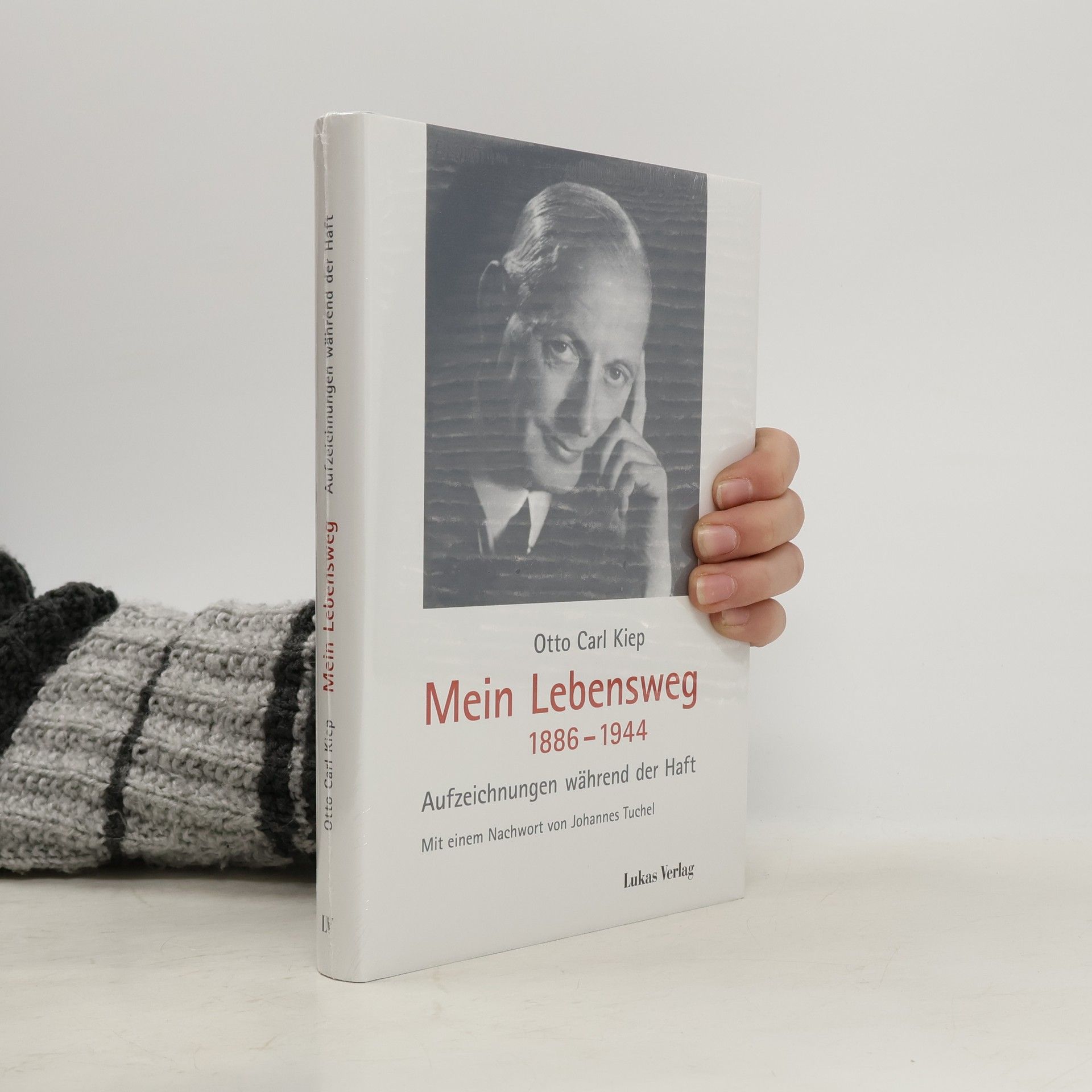 Schriften der Gedenkstätte Deutscher Widerstand: Reihe B: Quellen und Zeugnisse: Mein Lebensweg 1886 - 1944