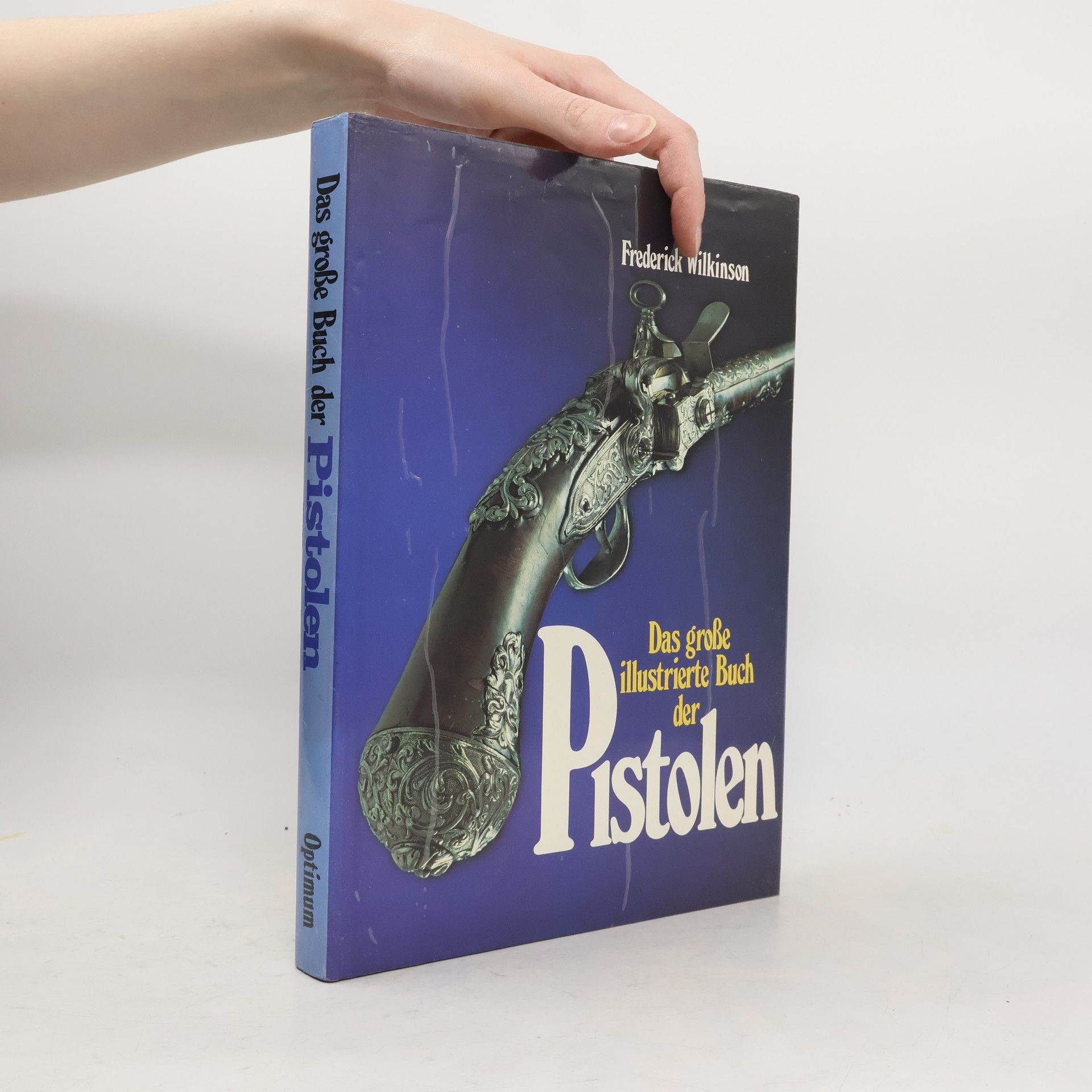 Das große illustrierte Buch der Pistolen