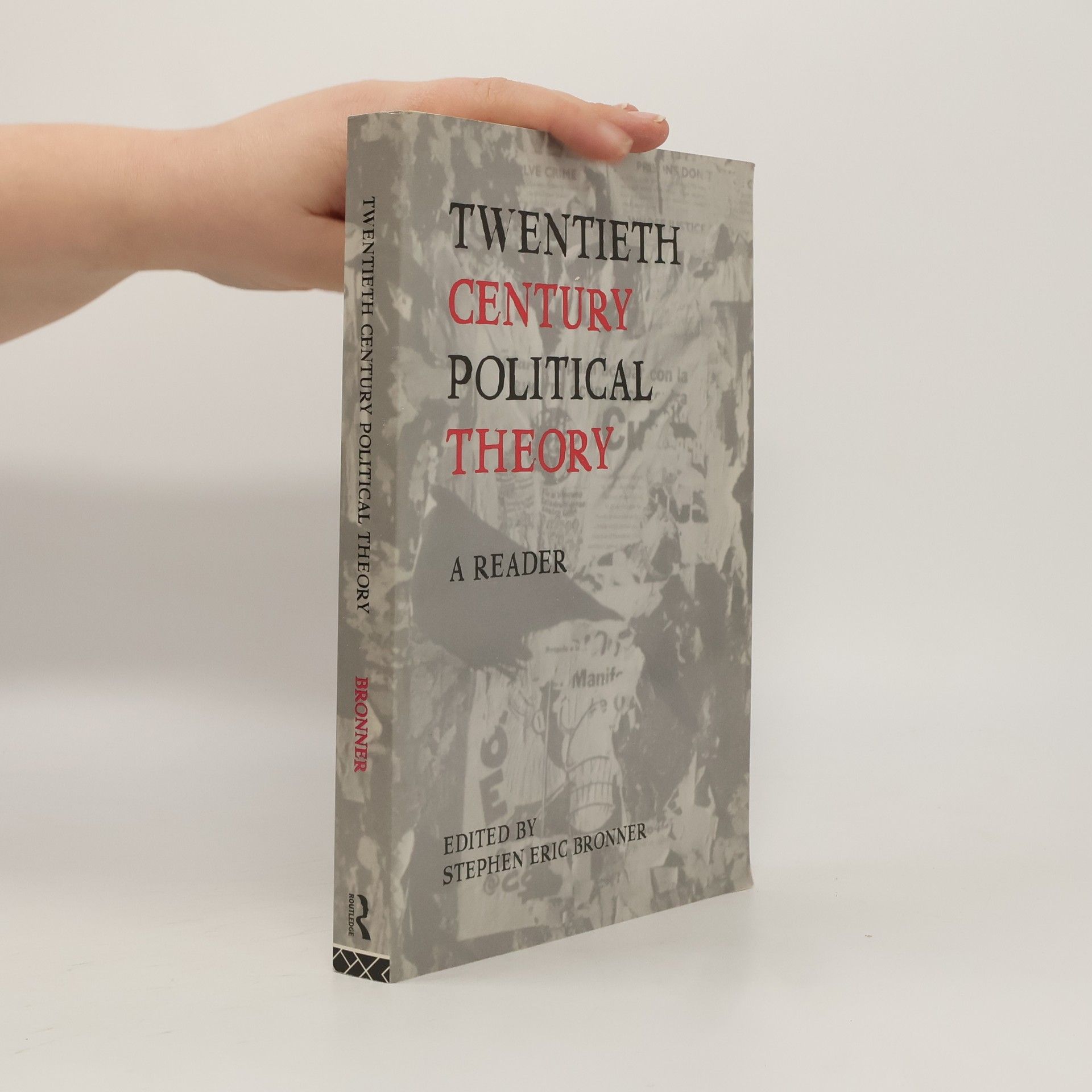 Stephen Eric Bronner Twentieth Century Political Theory