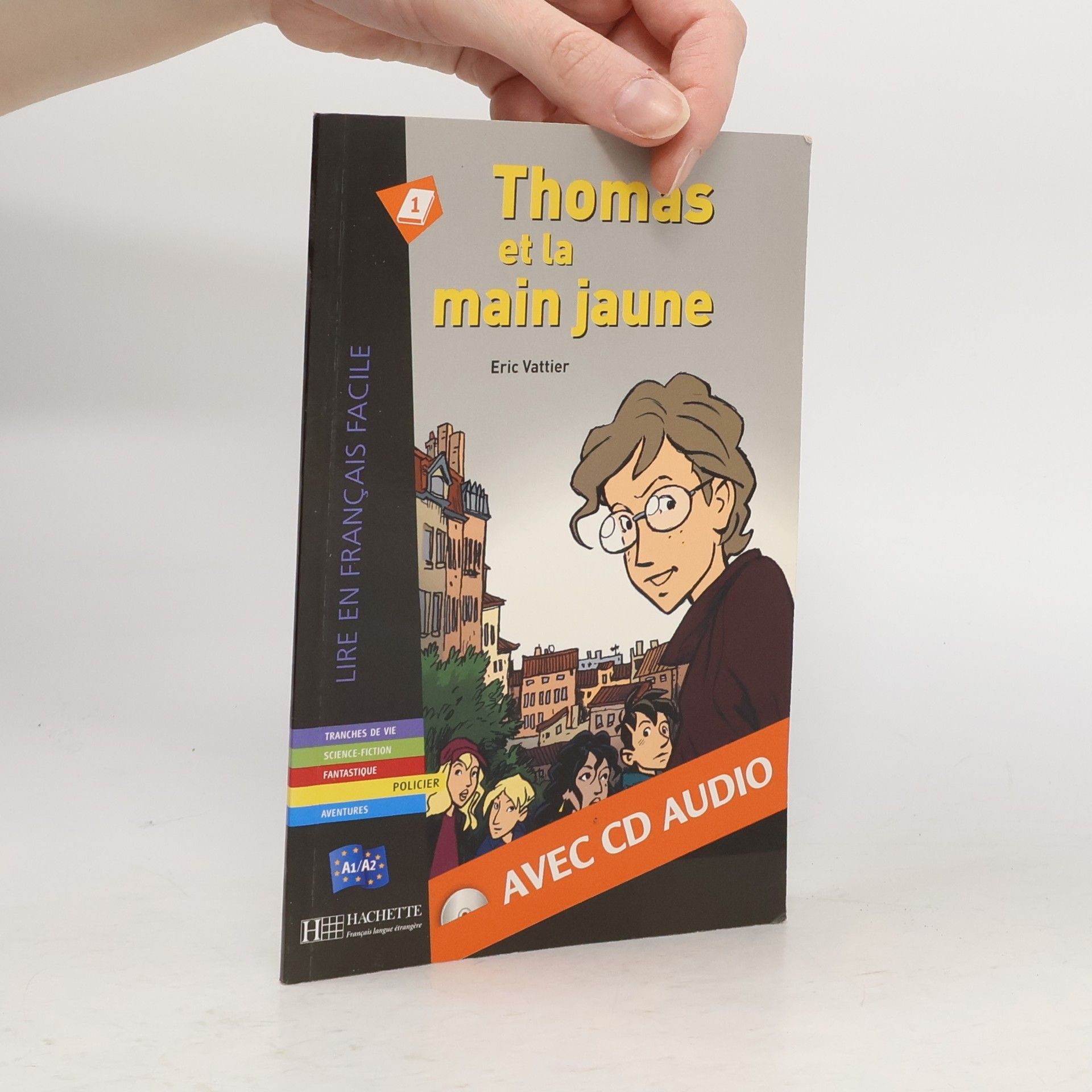Eric Vattier Lire en Français Facile - 1: Thomas et la main jaune (+CD) A2