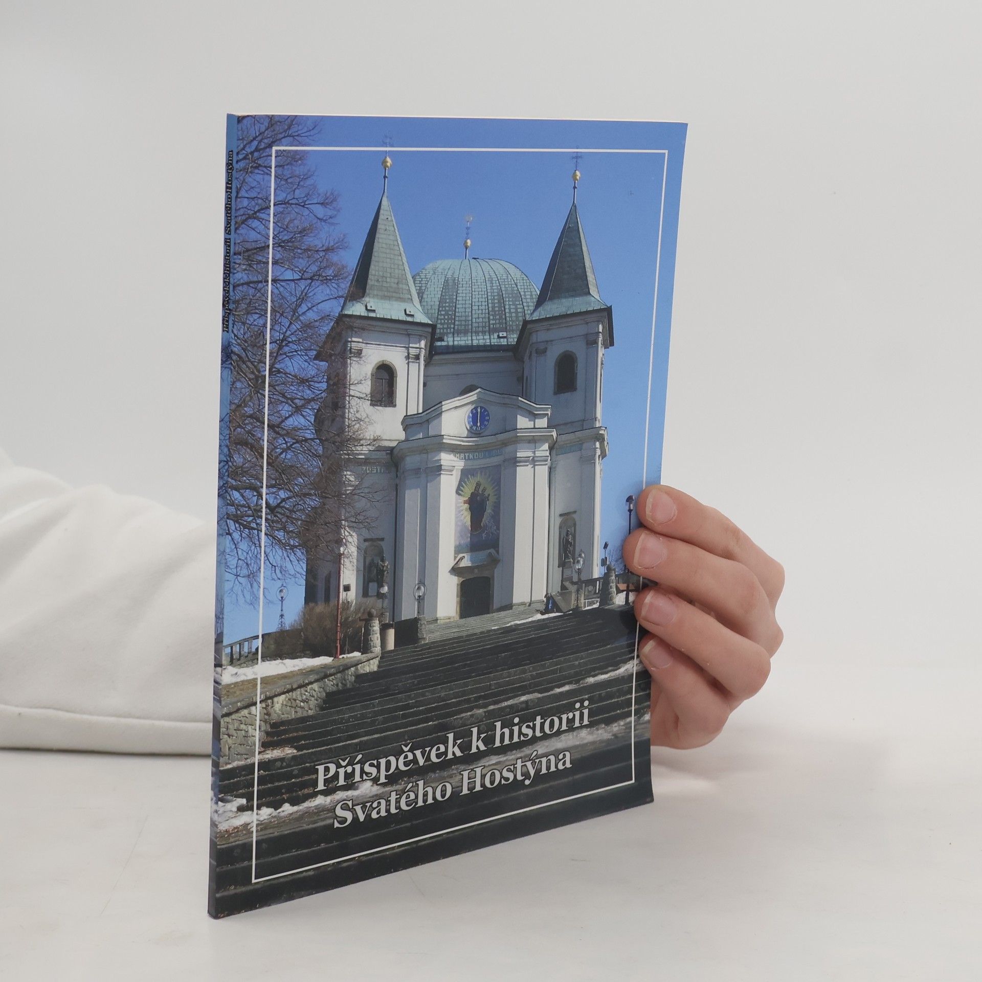 Petr Kubeša Příspěvek k historii Svatého Hostýna