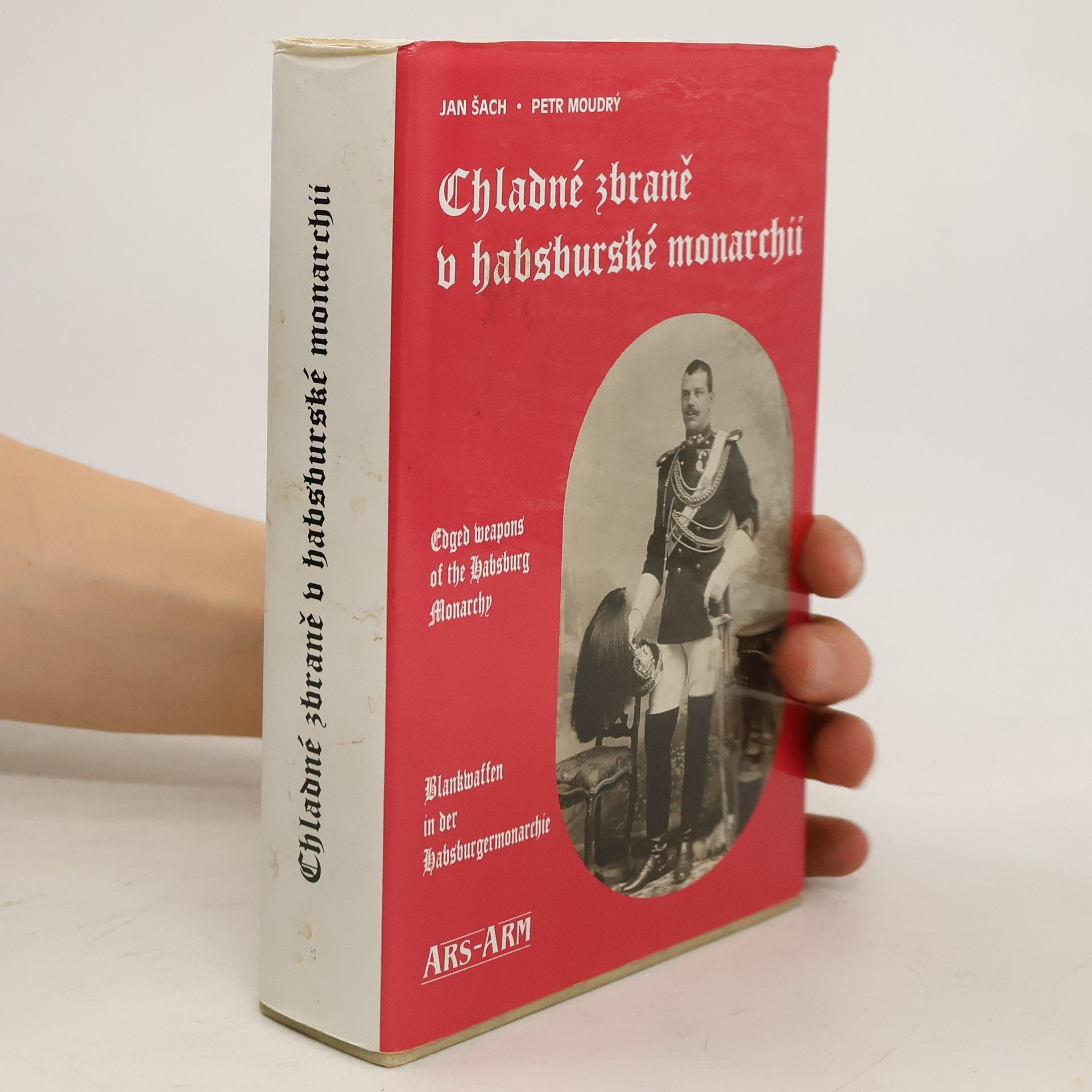 Jan Šach Chladné zbraně v habsburské monarchii