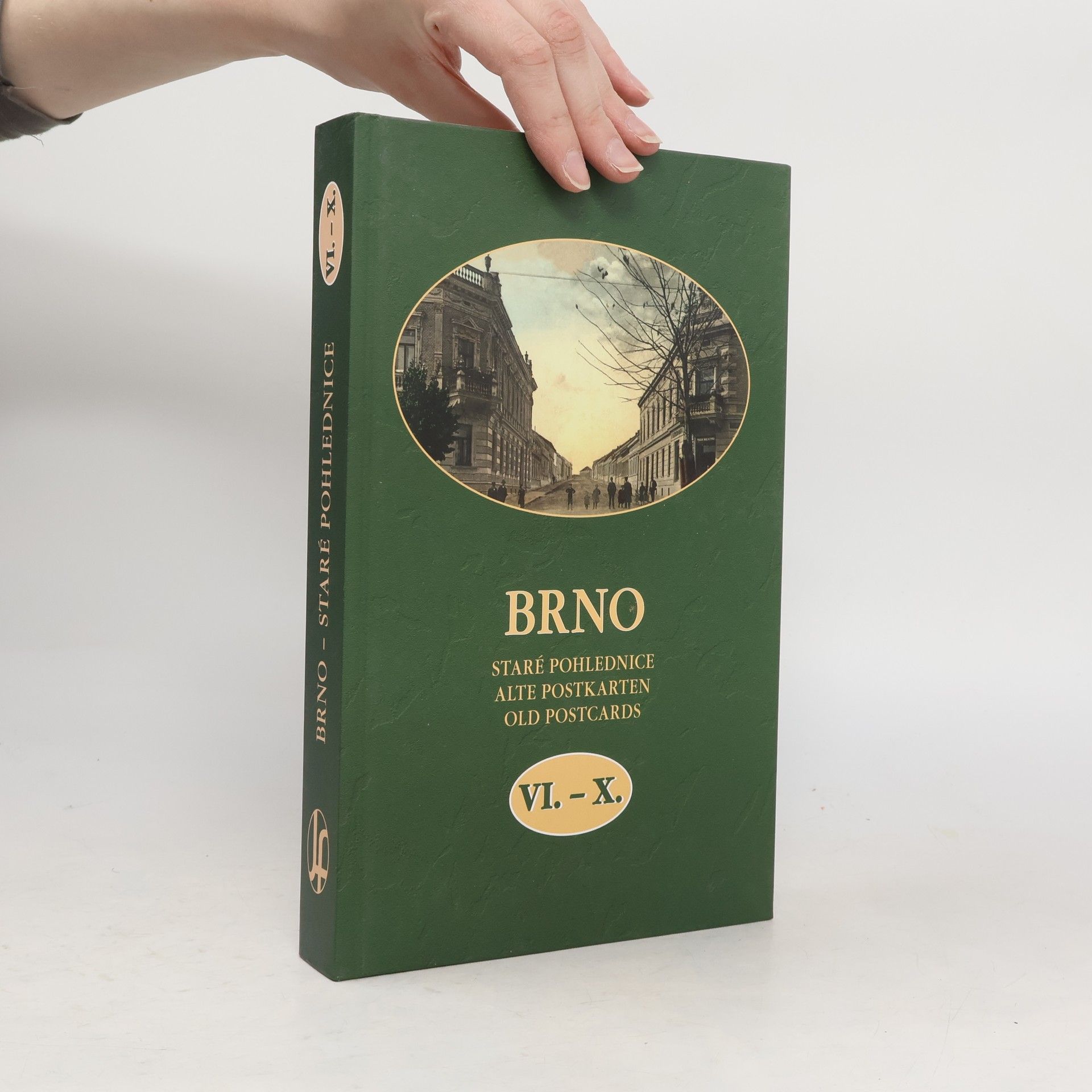 Vladimír Filip Brno. Staré pohlednice. Alte Postkarten. Old Pictures VI.-X.