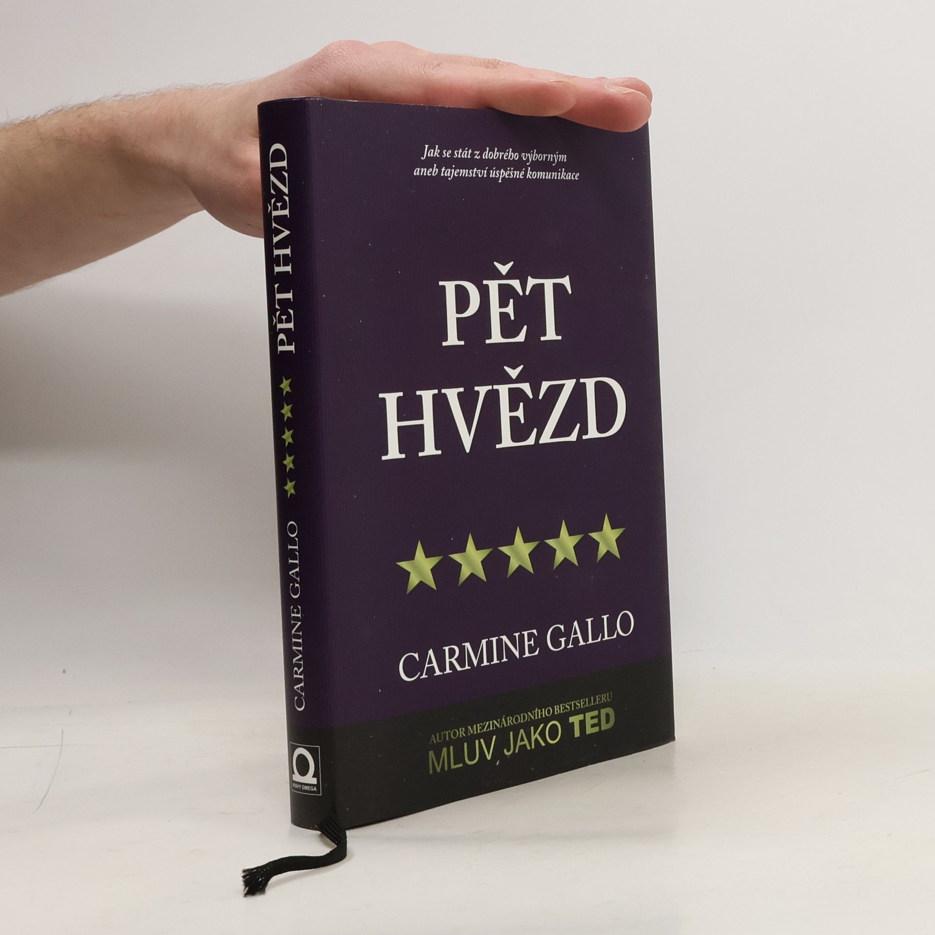 Carmine Gallo Pět hvězd: Jak se stát z dobrého výborným aneb tajemství úspěšné komunikace