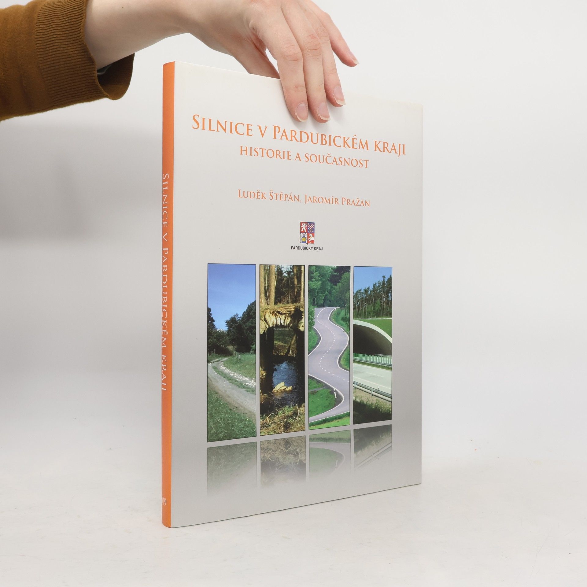 Luděk Štěpán Silnice v Pardubickém kraji: historie a současnost