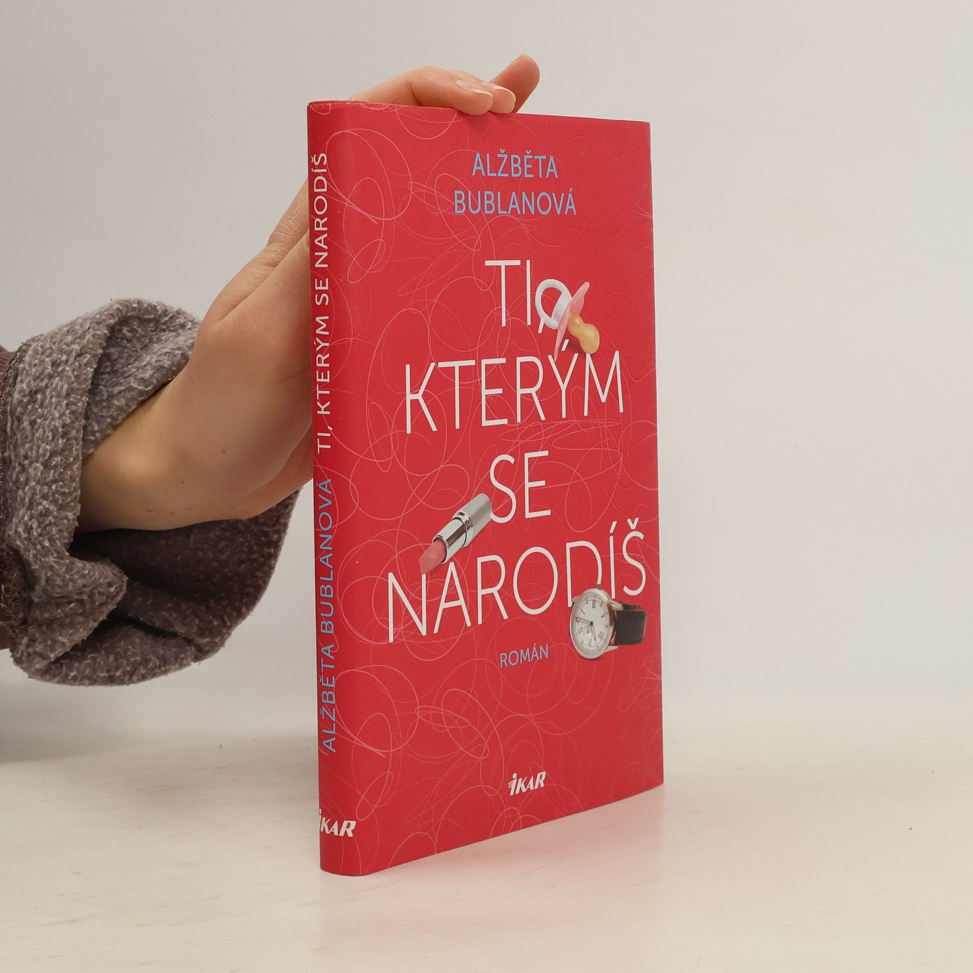 Alžběta Bublanová Ti, kterým se narodíš