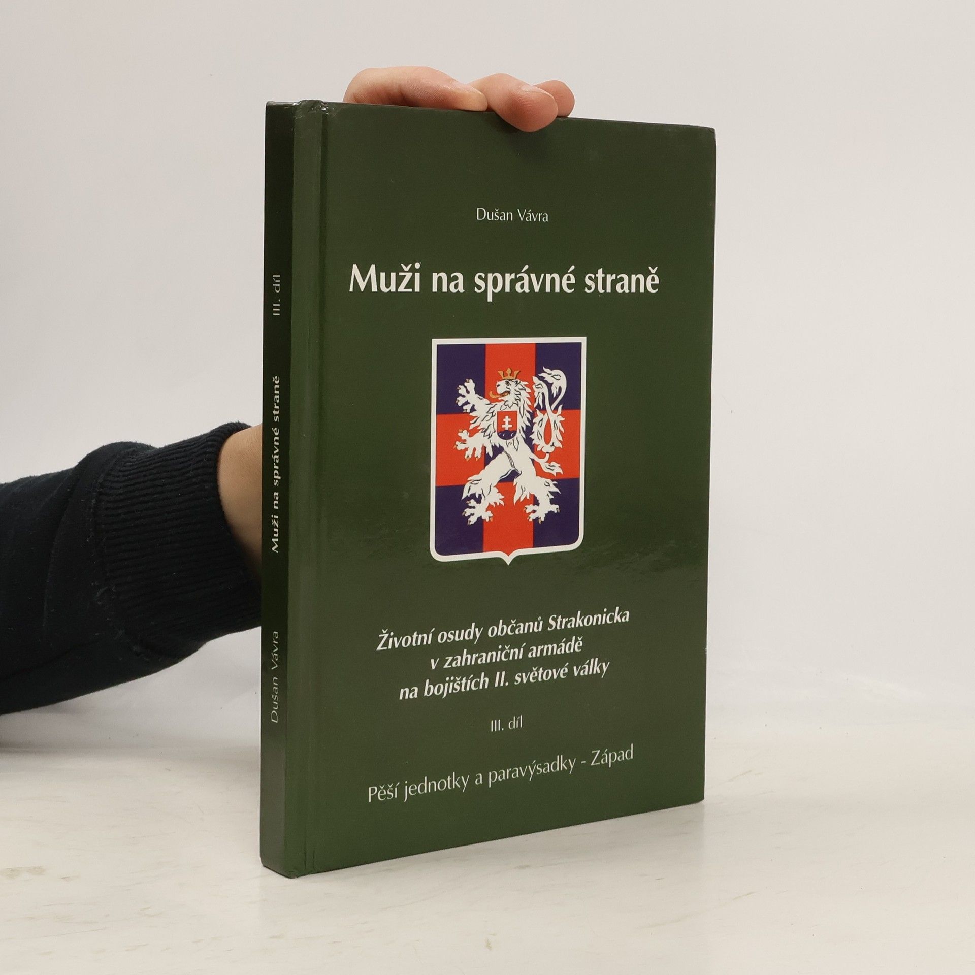Dušan Vávra Muži na správné straně, Životní osudy občanů Strakonicka v zahraniční armádě na bojištích 2. světové války