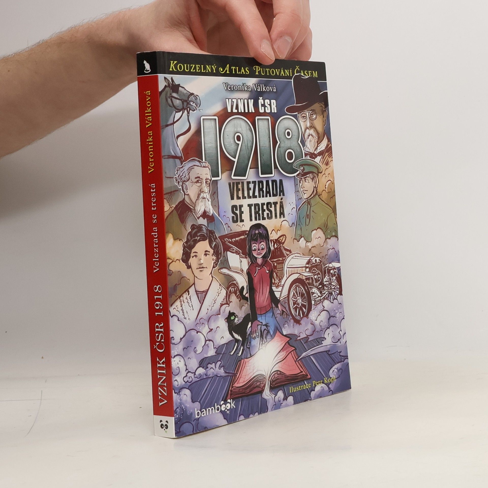 Veronika Válková Vznik ČSR 1918 : velezrada se trestá