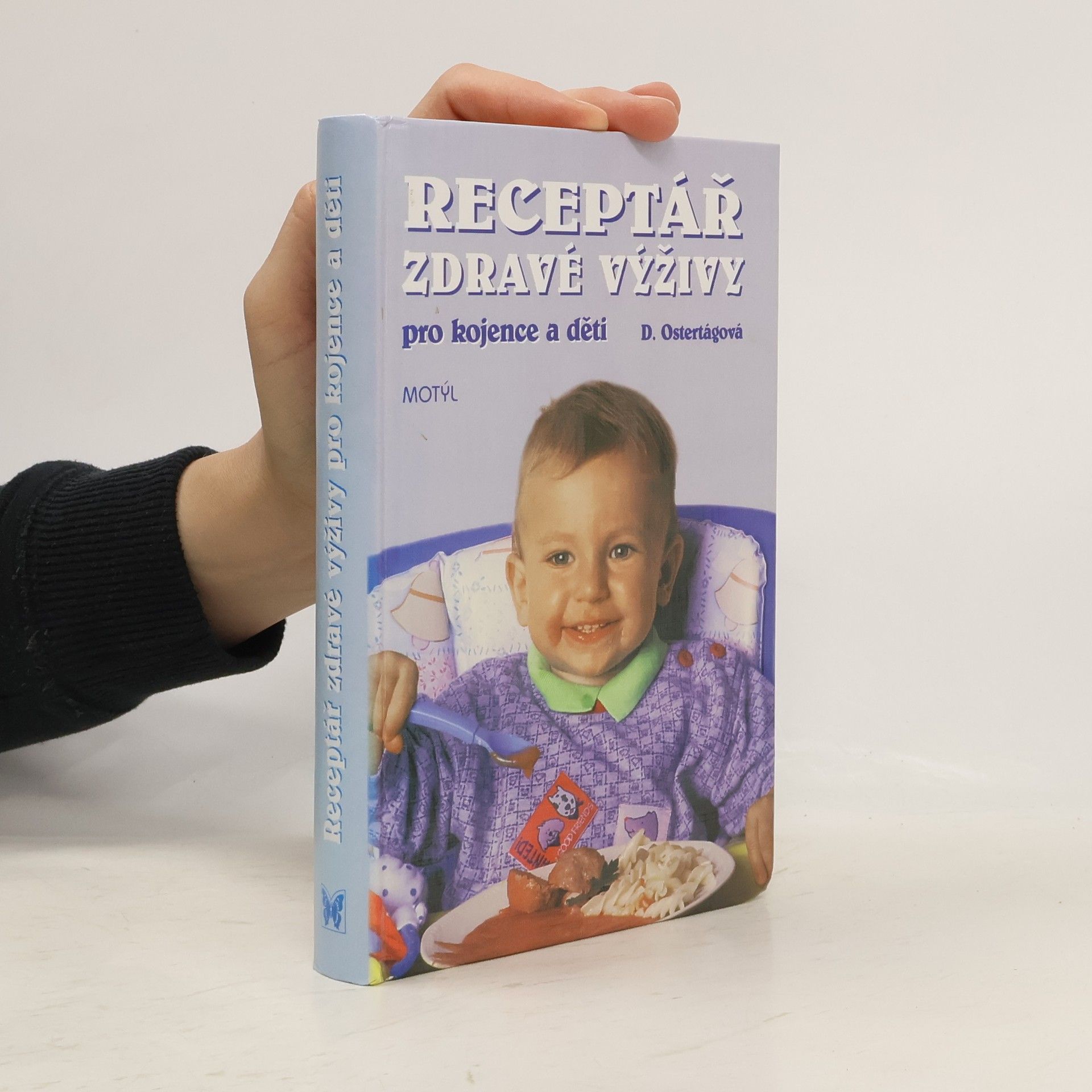 Ostertágová Daša Receptář zdravé výživy pro kojence a děti