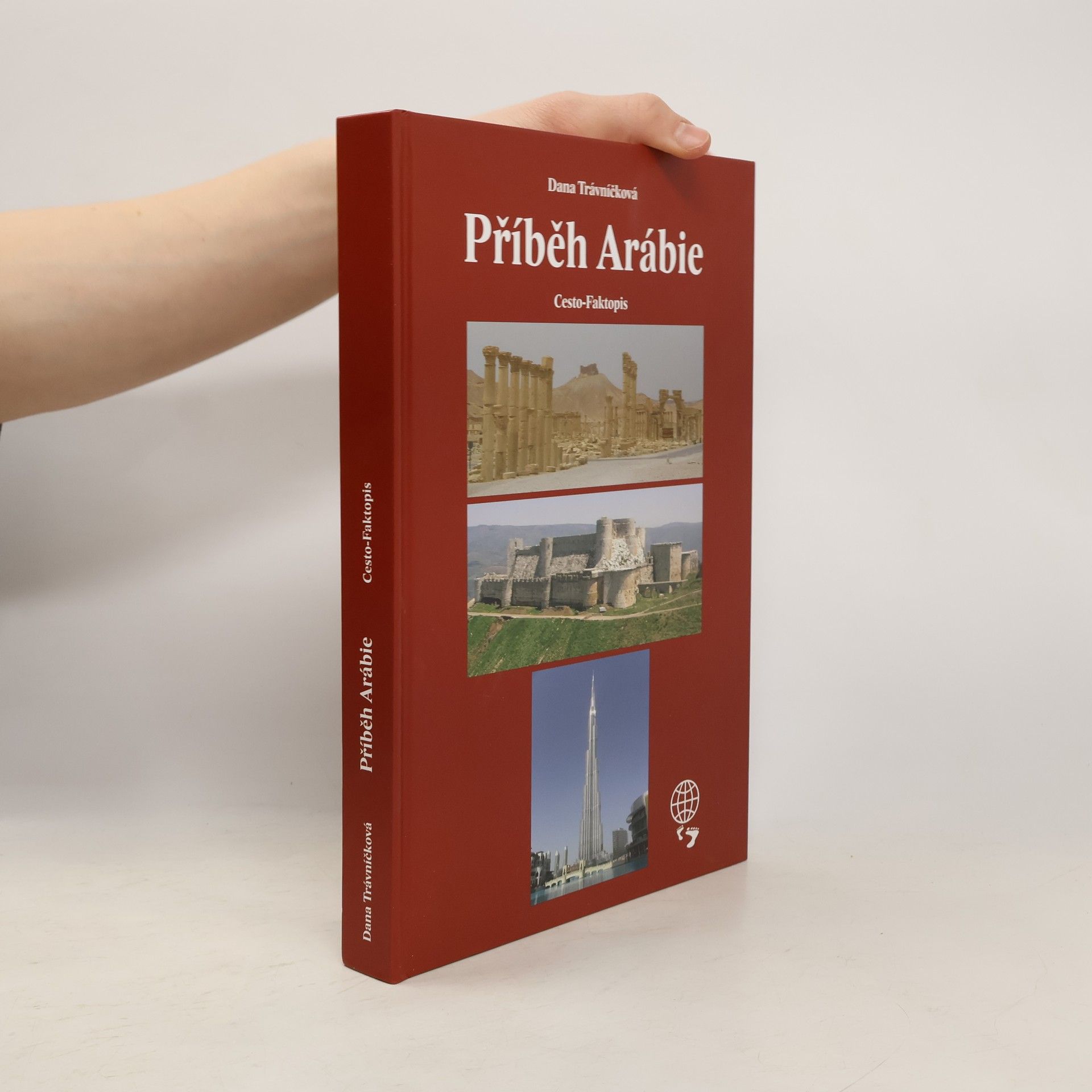 Dana Trávníčková Příběh Arábie: Cesto-faktopis