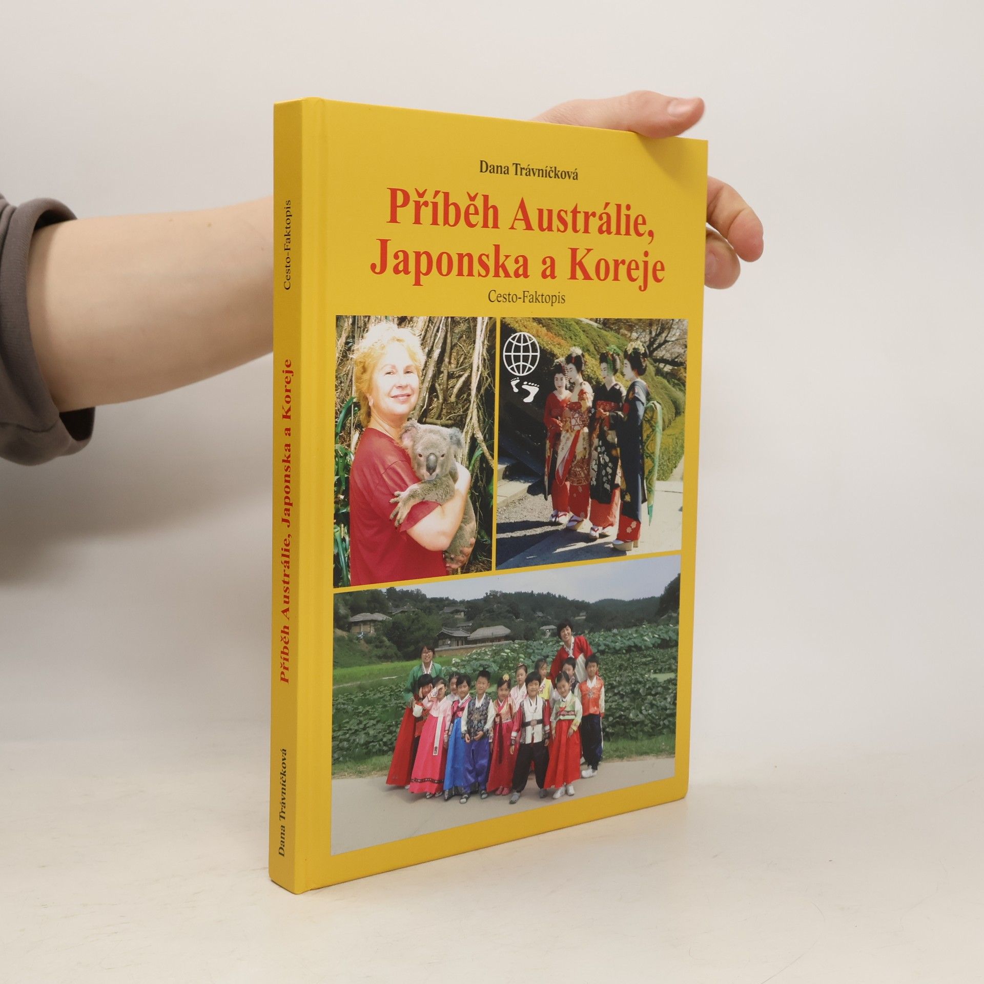 Dana Trávníčková Příběh Austrálie, Japonska a Koreje: Cesto-faktopis
