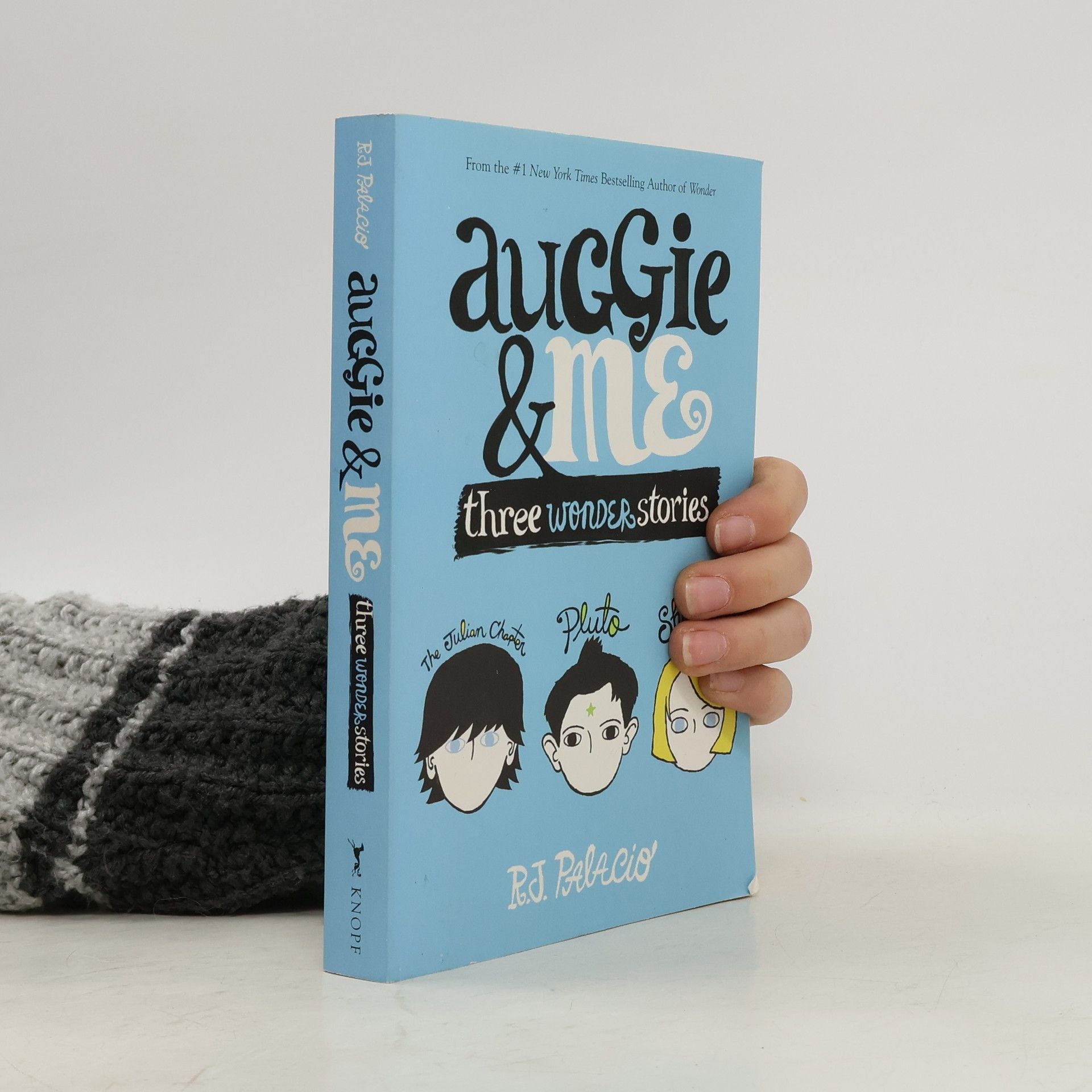 R. J. Placio Auggie & Me: Three Wonder Stories