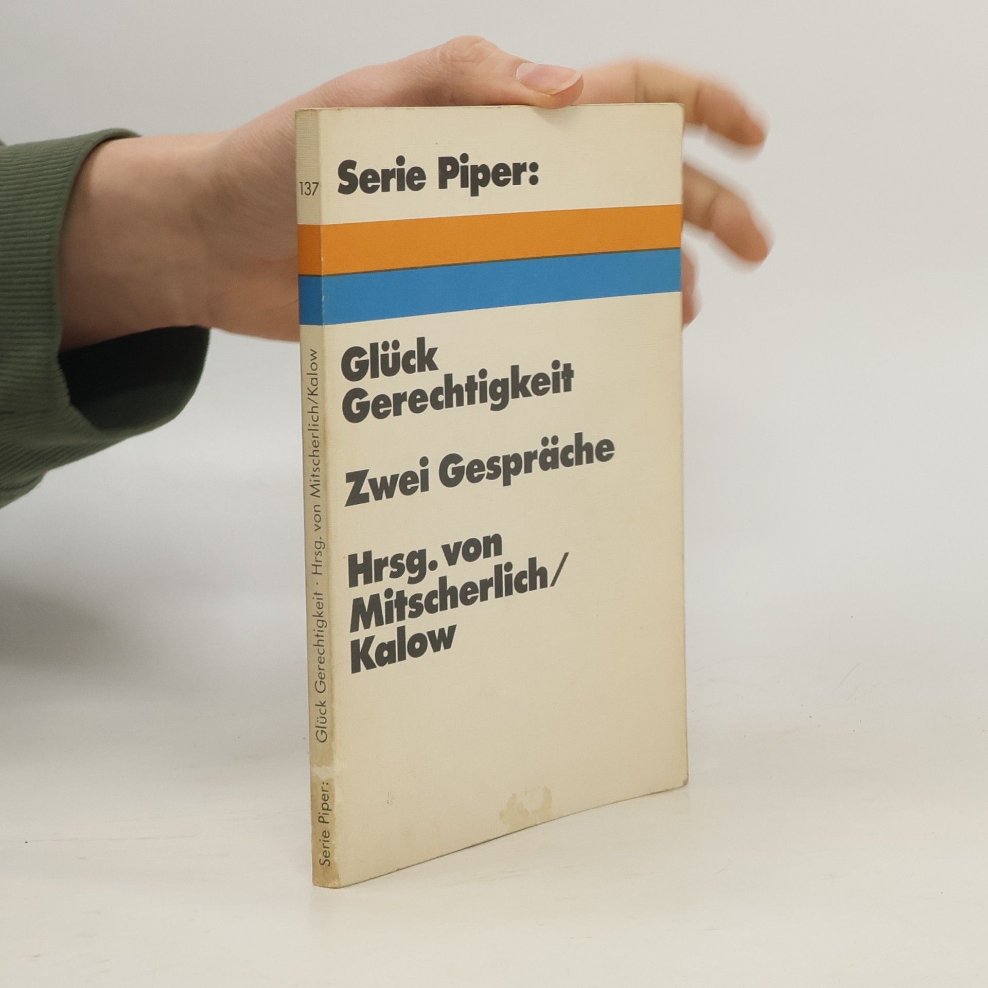 Alexander Mitscherlich Glück, Gerechtigkeit