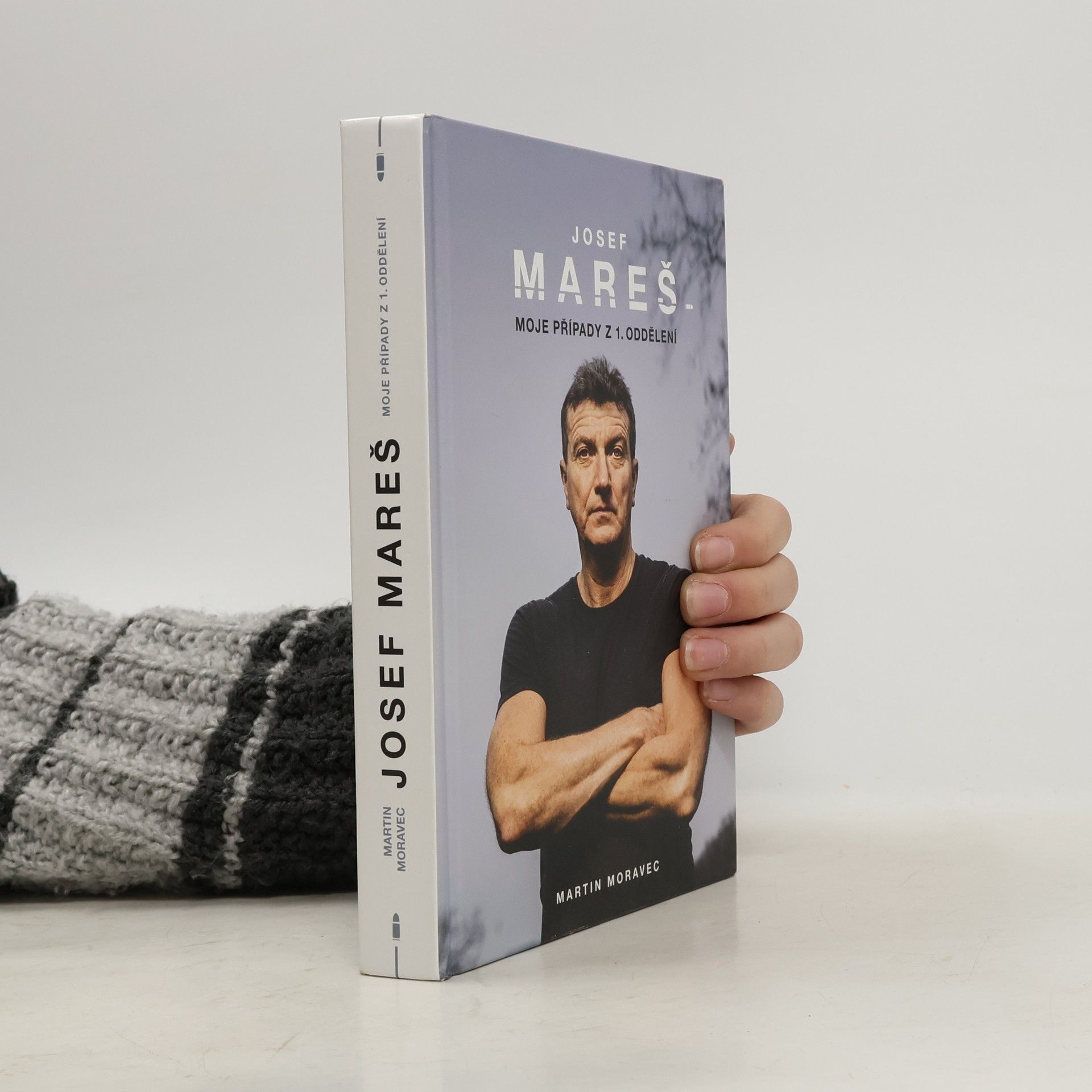 Martin Moravec Josef Mareš: Moje případy z 1. oddělení