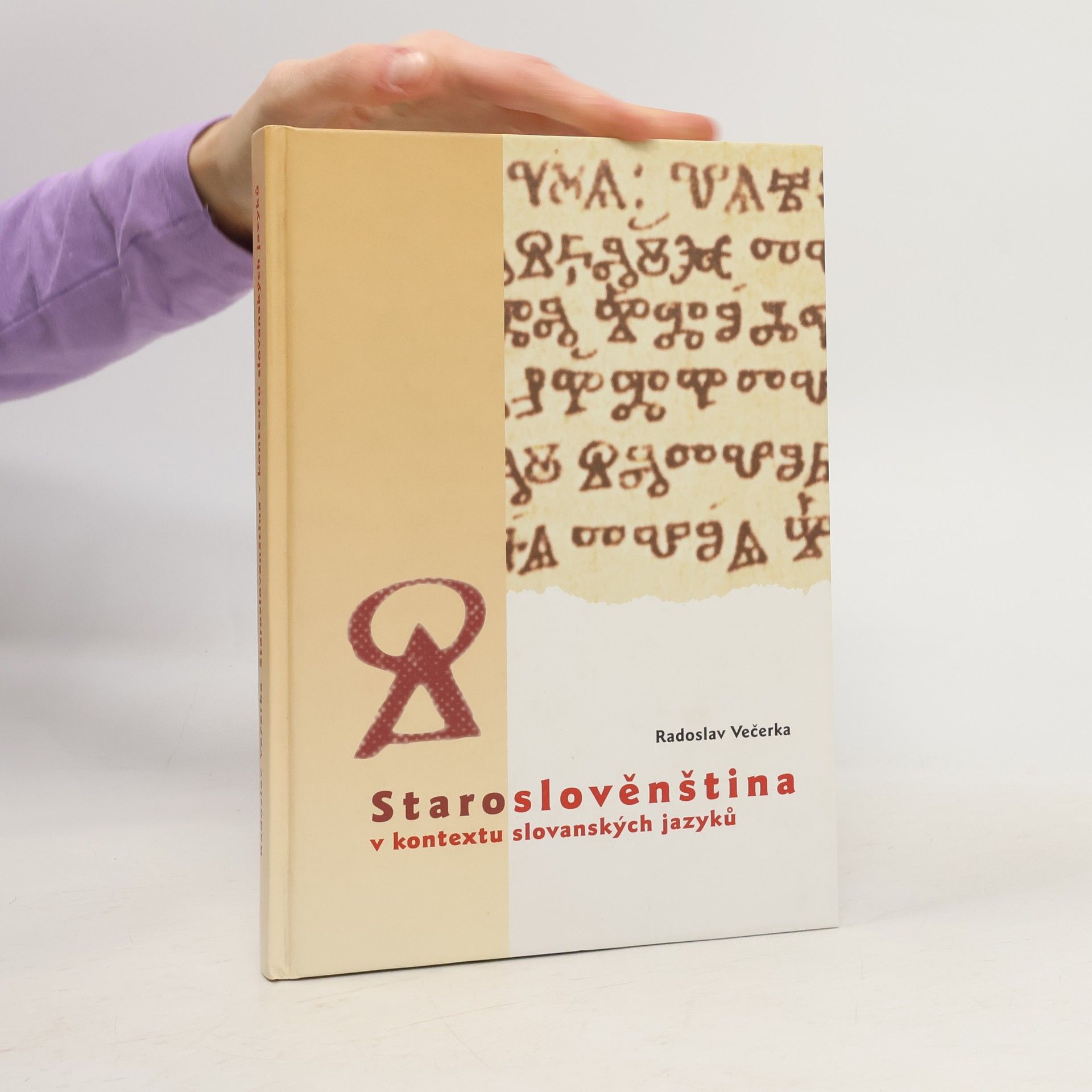 Radoslav Večerka Staroslověnština v kontextu slovanských jazyků