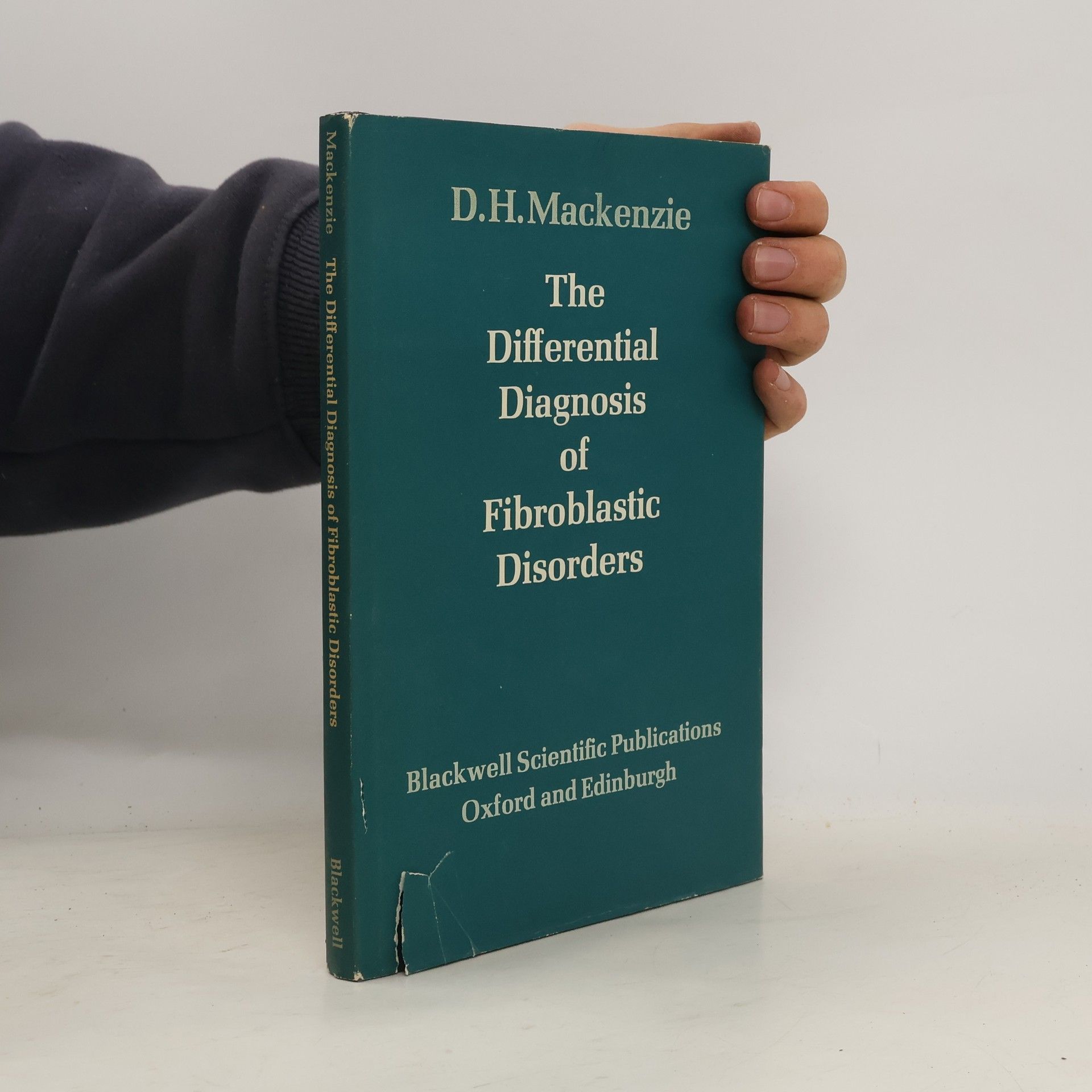 Douglas Hamilton Mackenzie The Differential Diagnosis of Fibroblastic Disorders