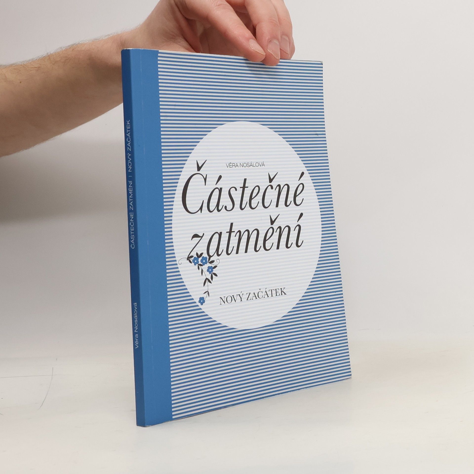 Věra Nosálová Částečné zatmění. Nový začátek