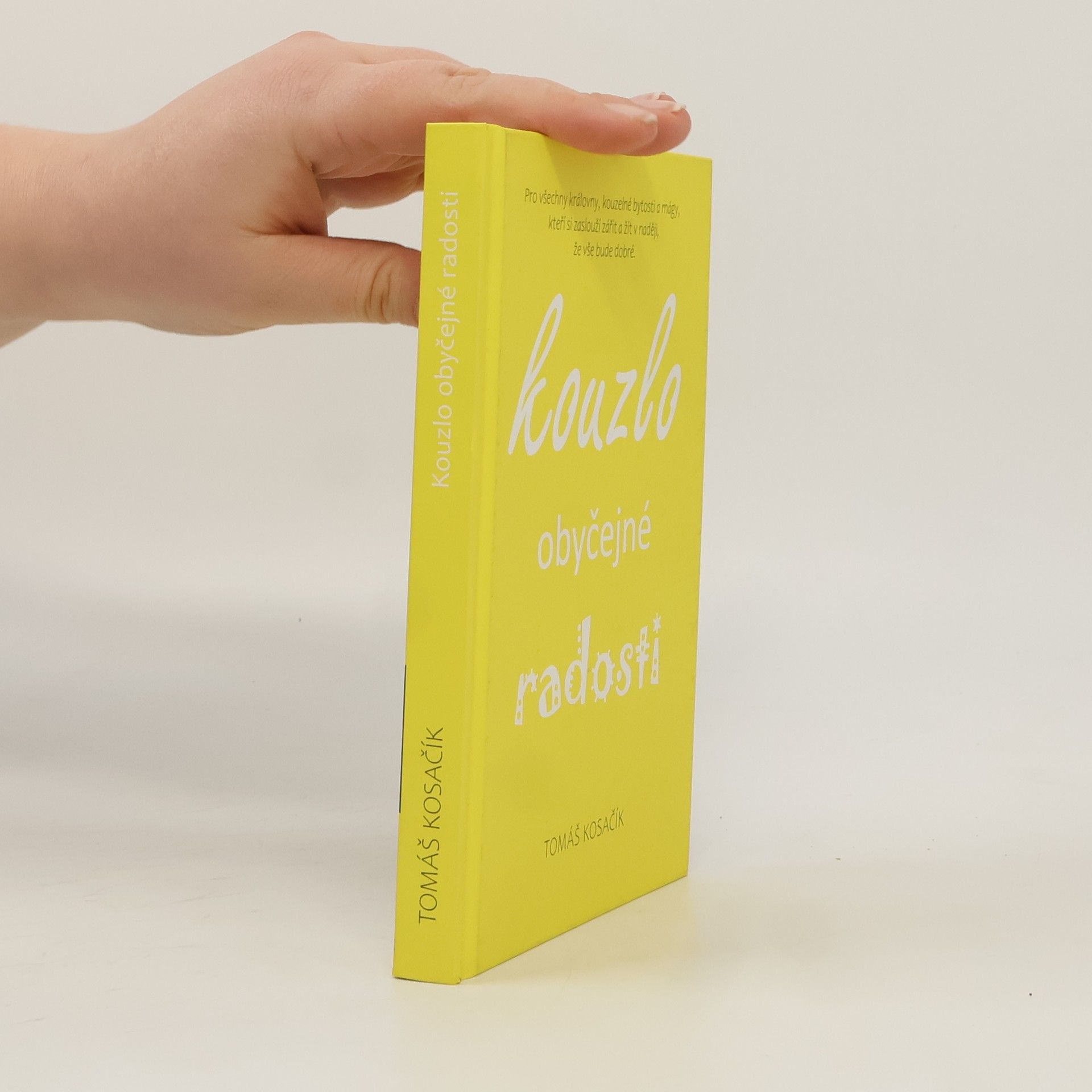 Tomáš Kosačík Kouzlo obyčejné radosti
