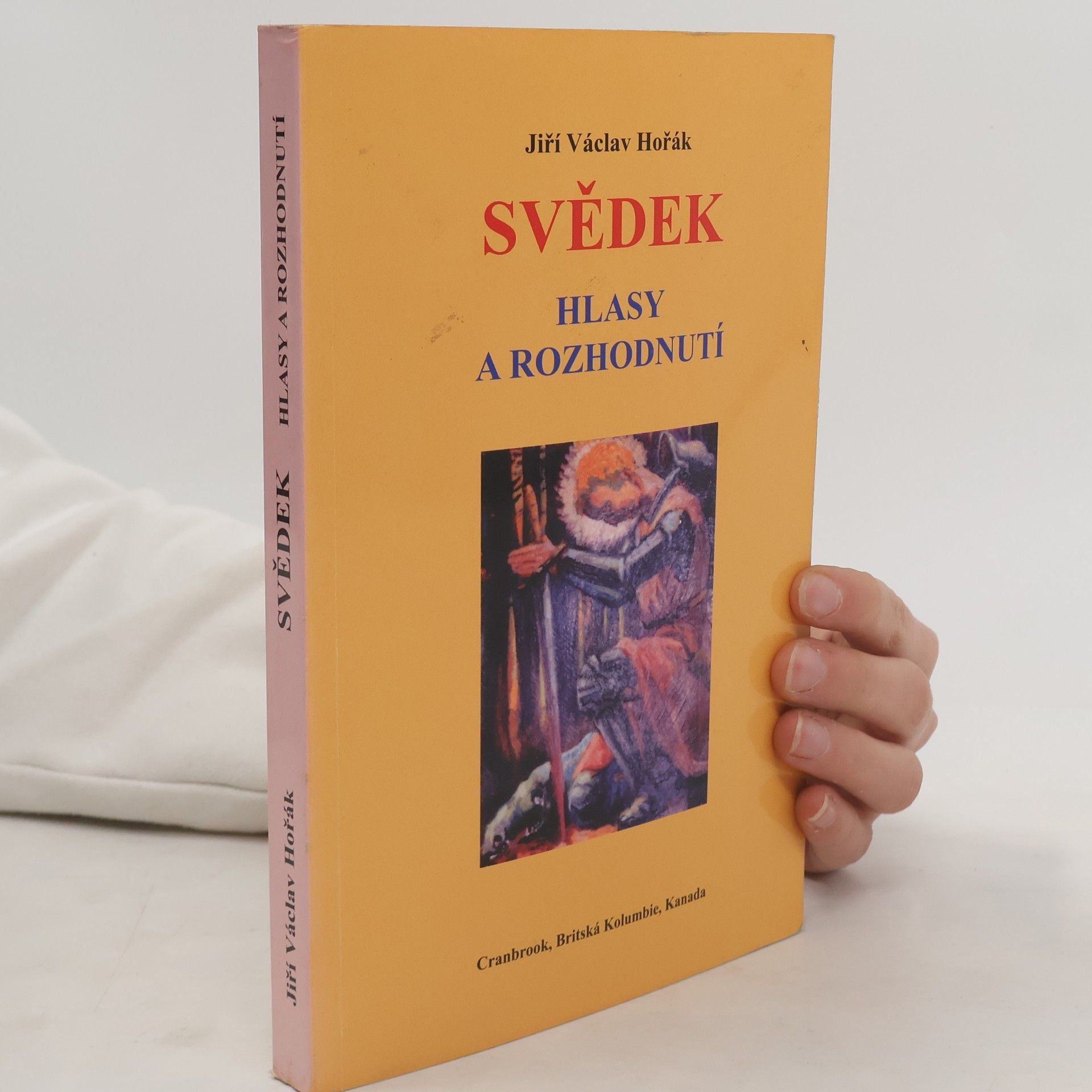 Svědek. Hlasy a rozhodnutí.