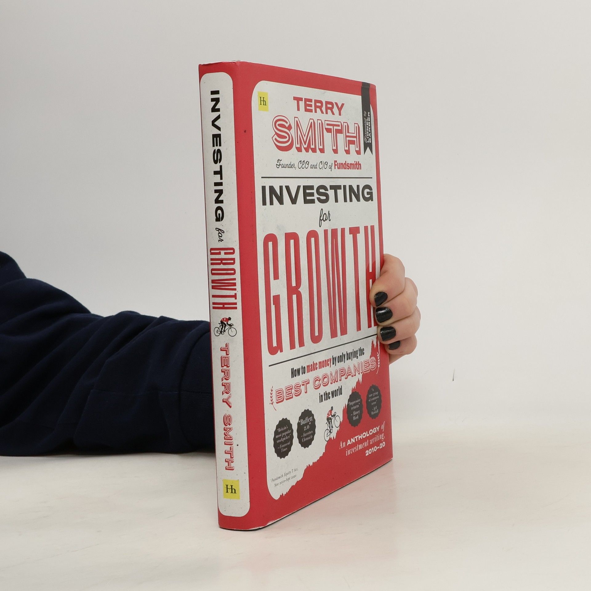 Investing for Growth : How to make money by only buying the best companies in the world : An anthology of investment writing, 2010-20