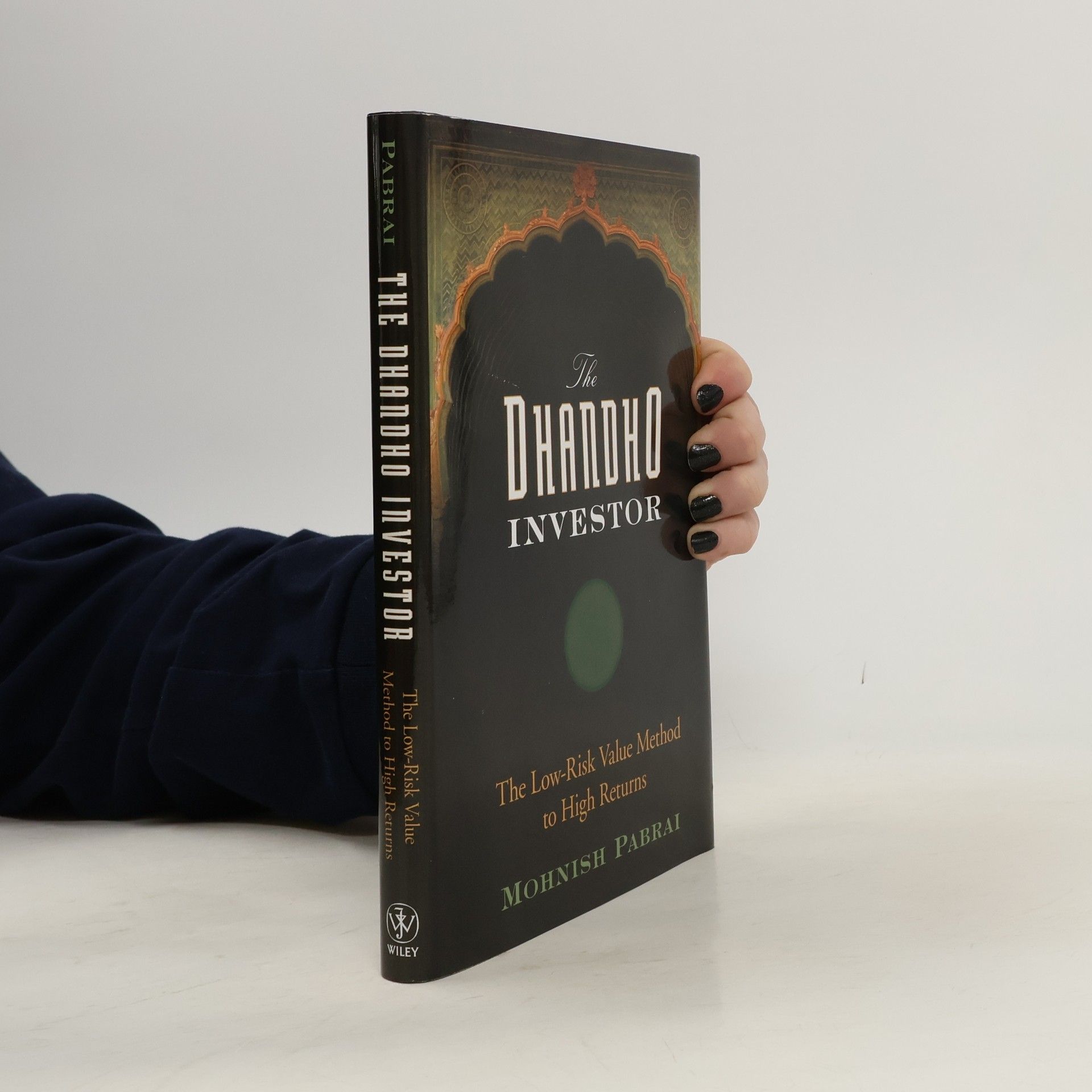 Mohnish Pabrai The Dhandho Investor: The Low-Risk Value Method to High Returns