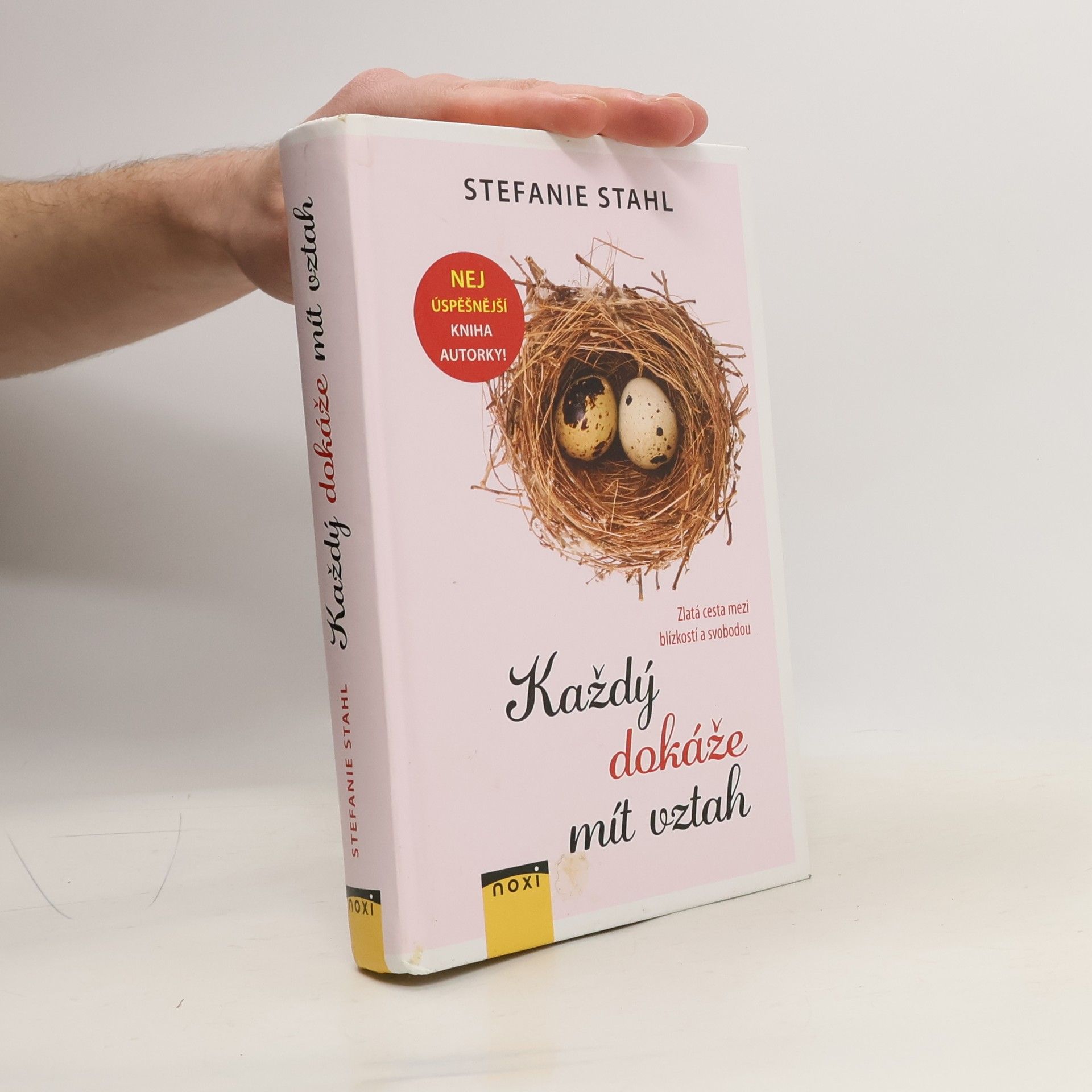 Stefanie Stahl Každý dokáže mít vztah : zlatá cesta mezi blízkostí a svobodou