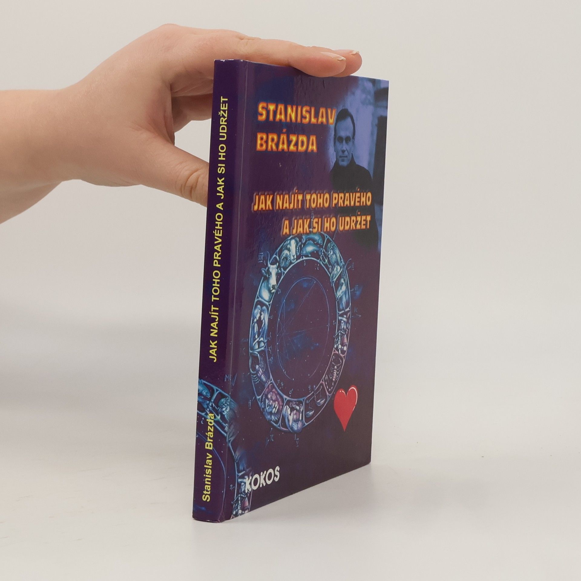 Stanislav Brázda Jak najít toho pravého, a jak si ho udržet