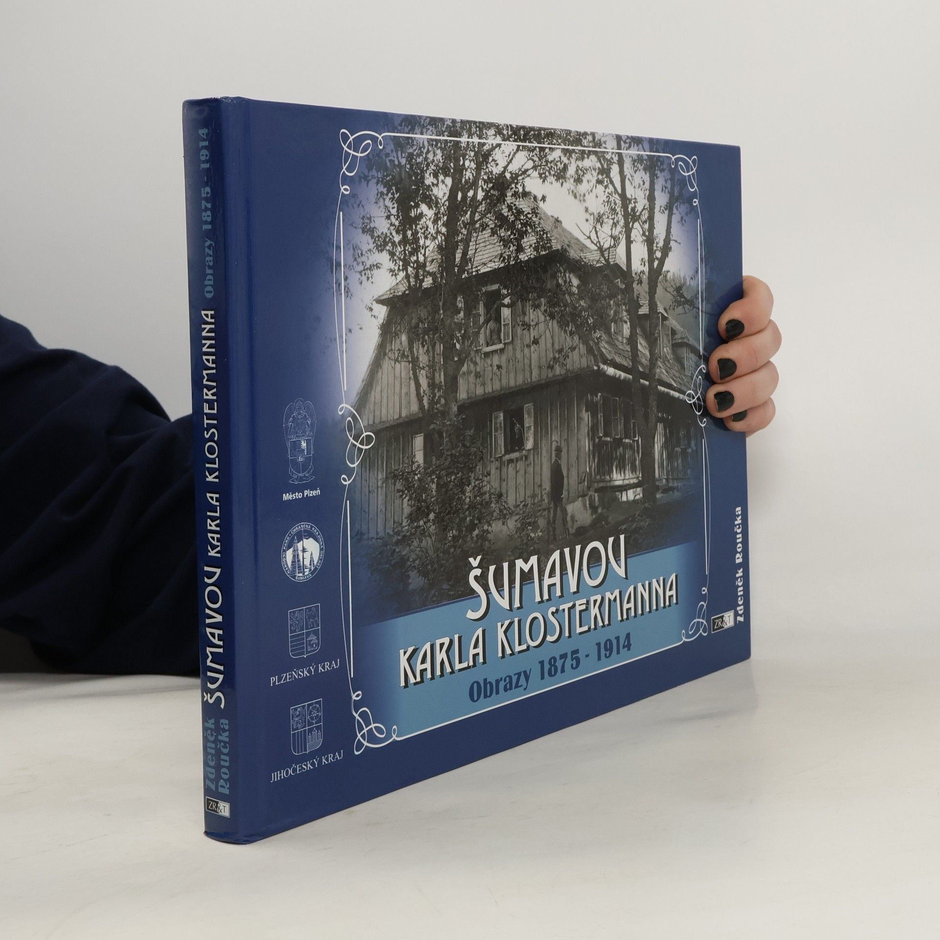 Šumavou Karla Klostermanna : obrazy 1875-1914
