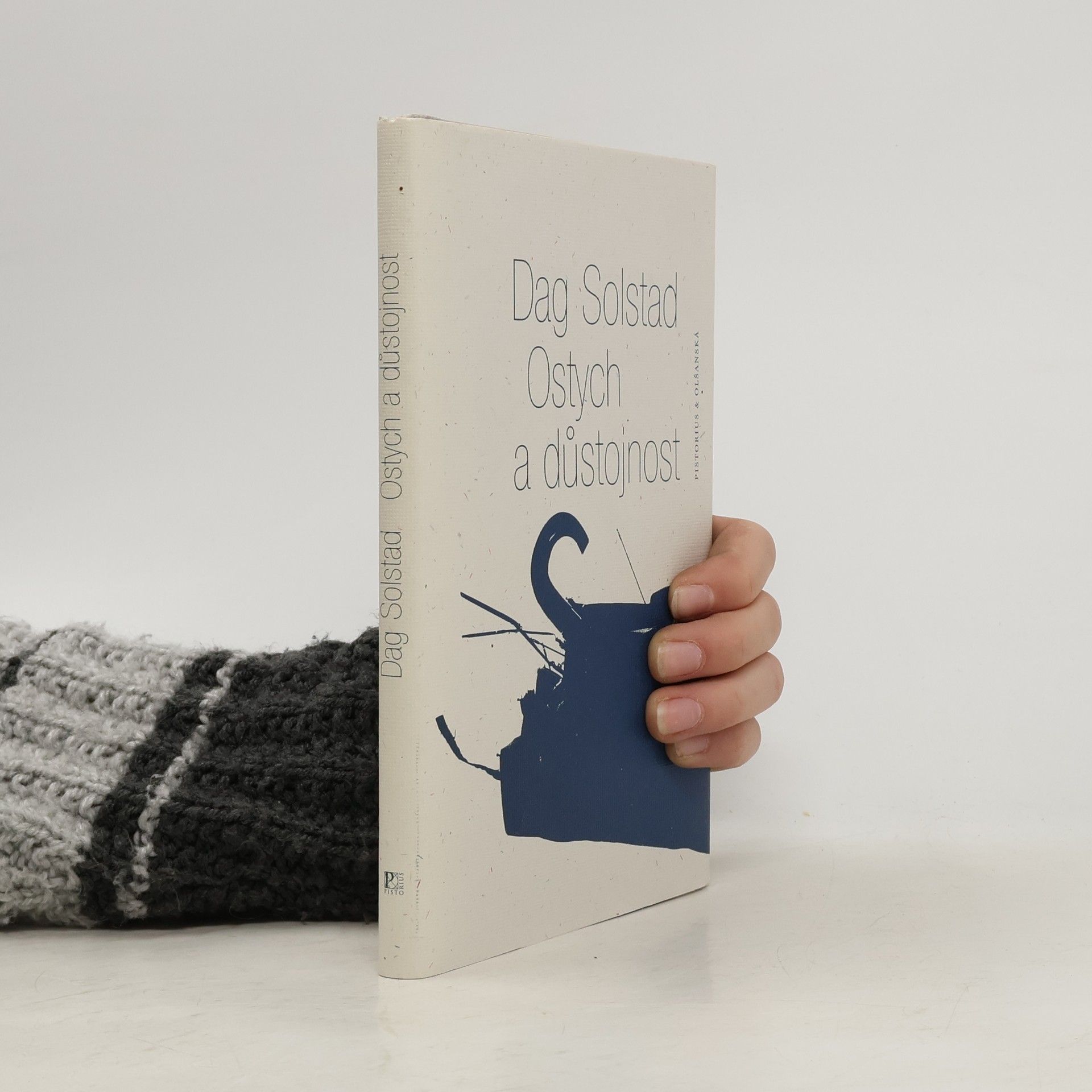 Dag Solstad Ostych a důstojnost