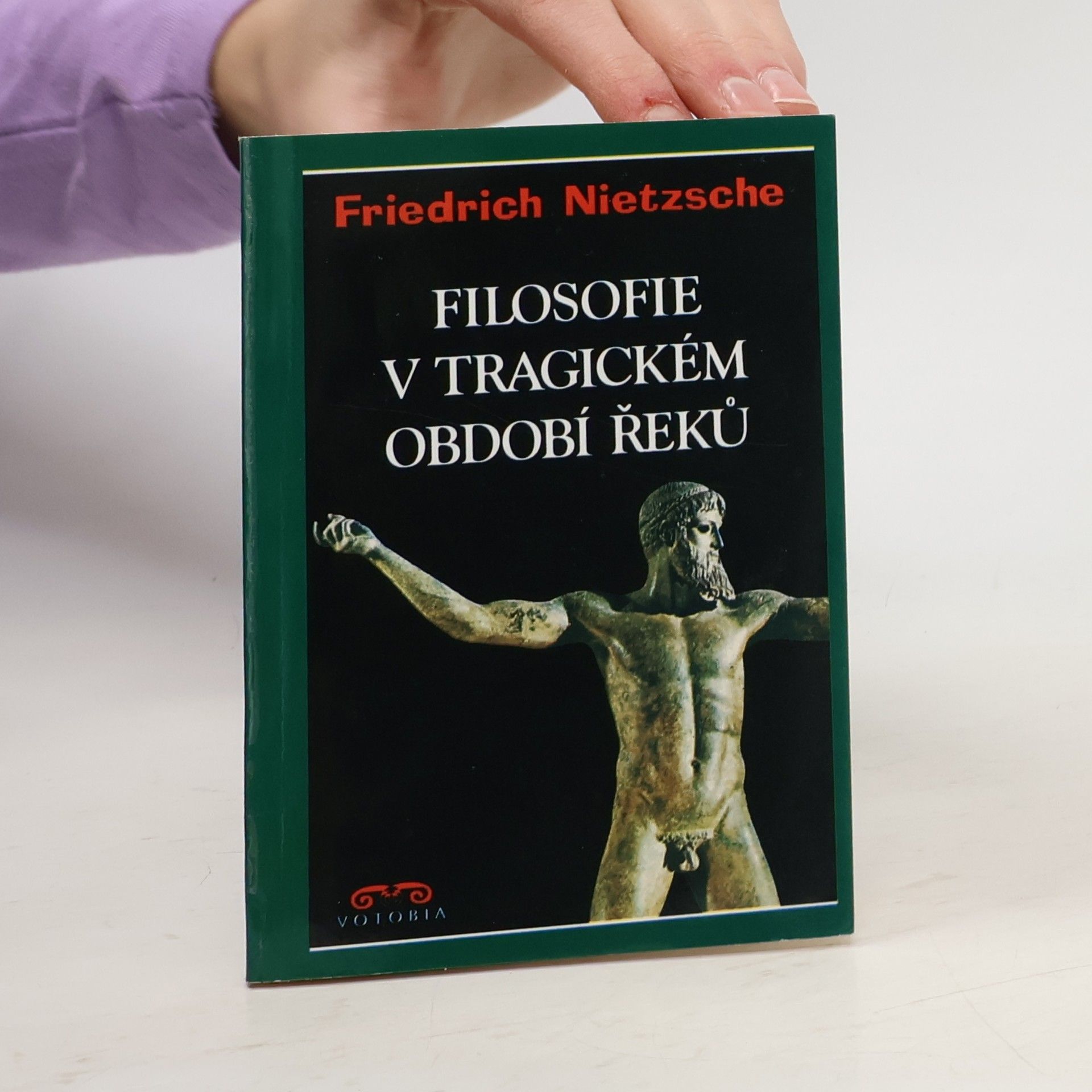 Friedrich Nietzsche Filosofie v tragickém období Řeků