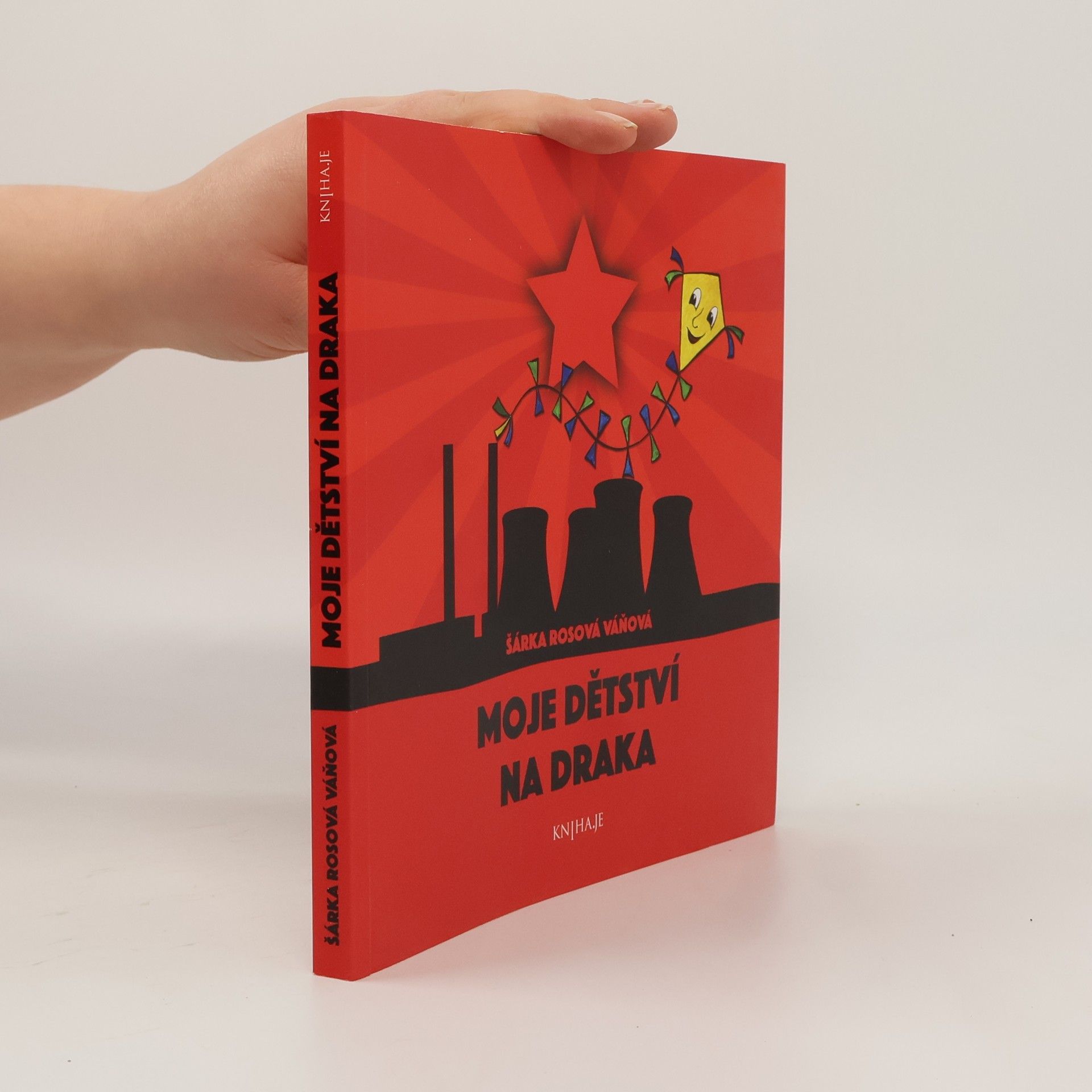 Šárka Rosová Váňová Moje dětství na draka