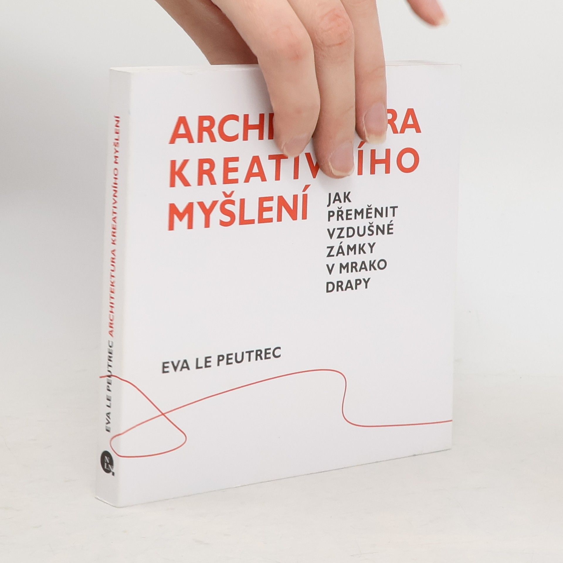 Eva Le Peutrec Architektura kreativního myšlení : jak přeměnit vzdušné zámky v mrakodrapy