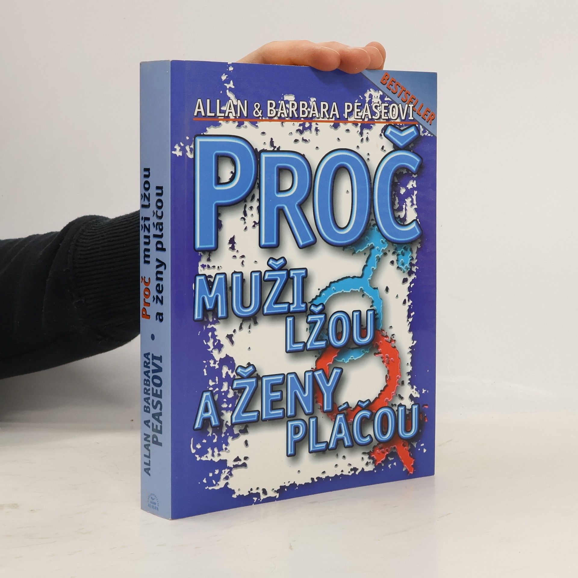 Allan Pease Proč muži lžou a ženy pláčou