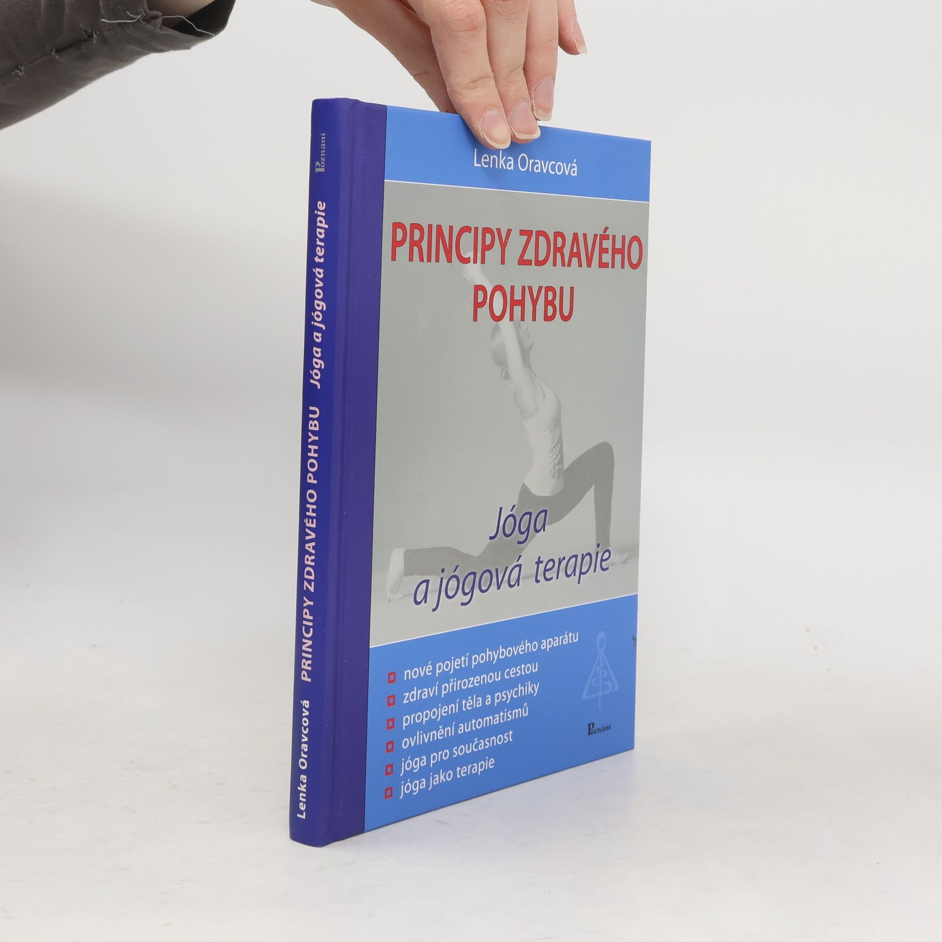 Lenka Oravcová Principy zdravého pohybu: Jóga a jógová terapie