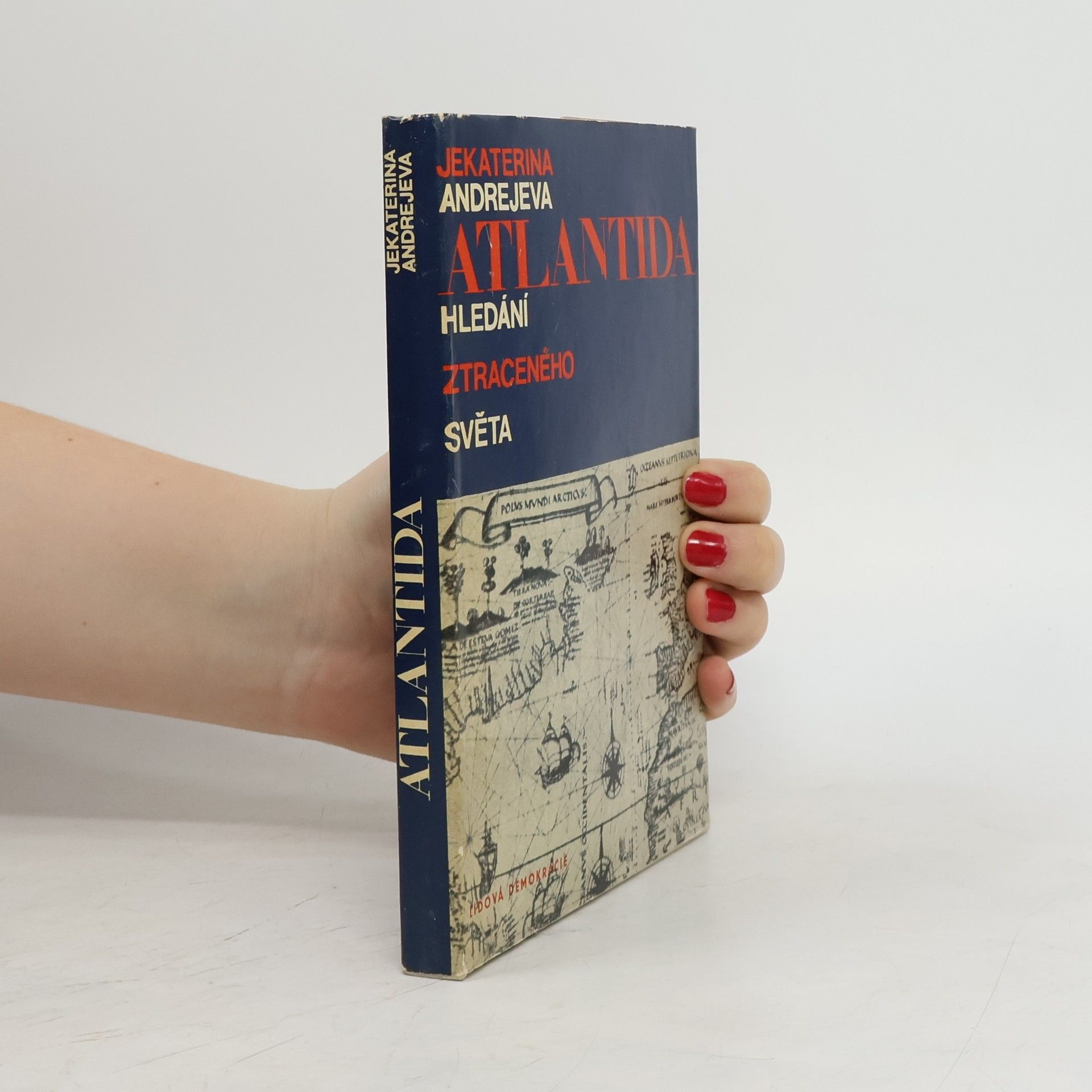 Jekaterina Vladimirovna Andrejeva Atlantida. Hledání ztraceného světa