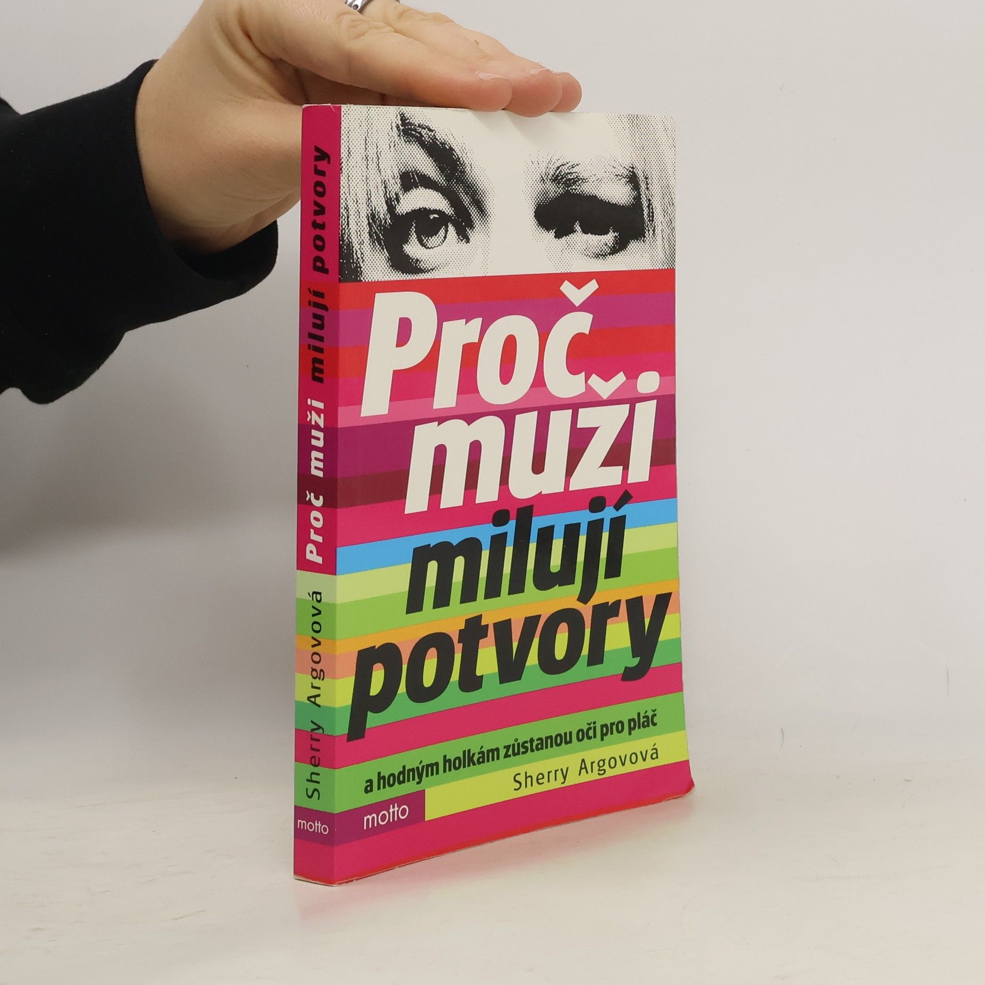 Sherry Argov Proč muži milují potvory a hodným holkám zůstanou oči pro pláč